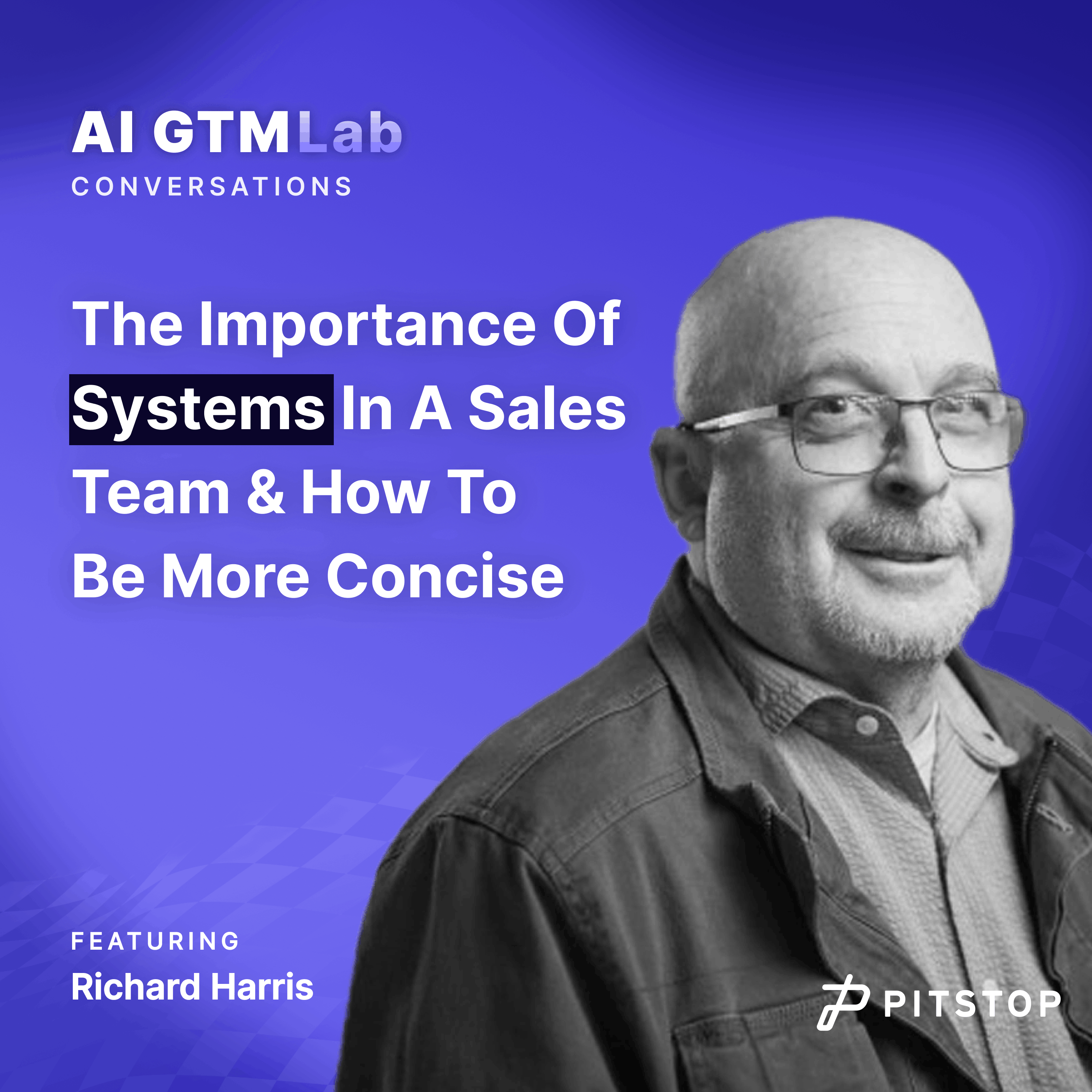 #4 Richard Harris - The Importance Of Systems In A Sales Team & How To Be More Concise 