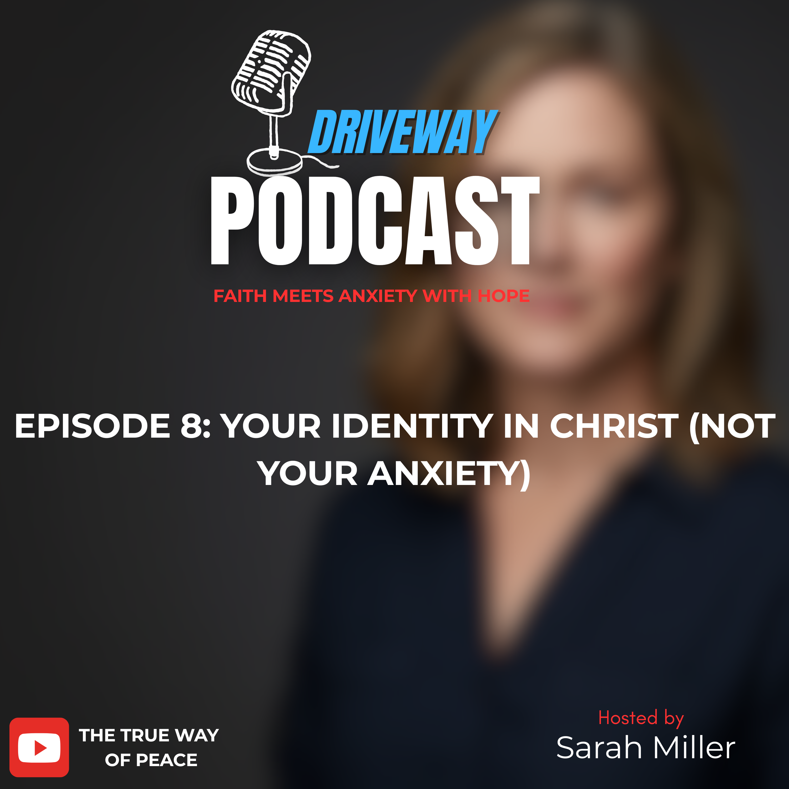 Driveway Podcast: Faith Meets Anxiety with Hope (Official Trailer)