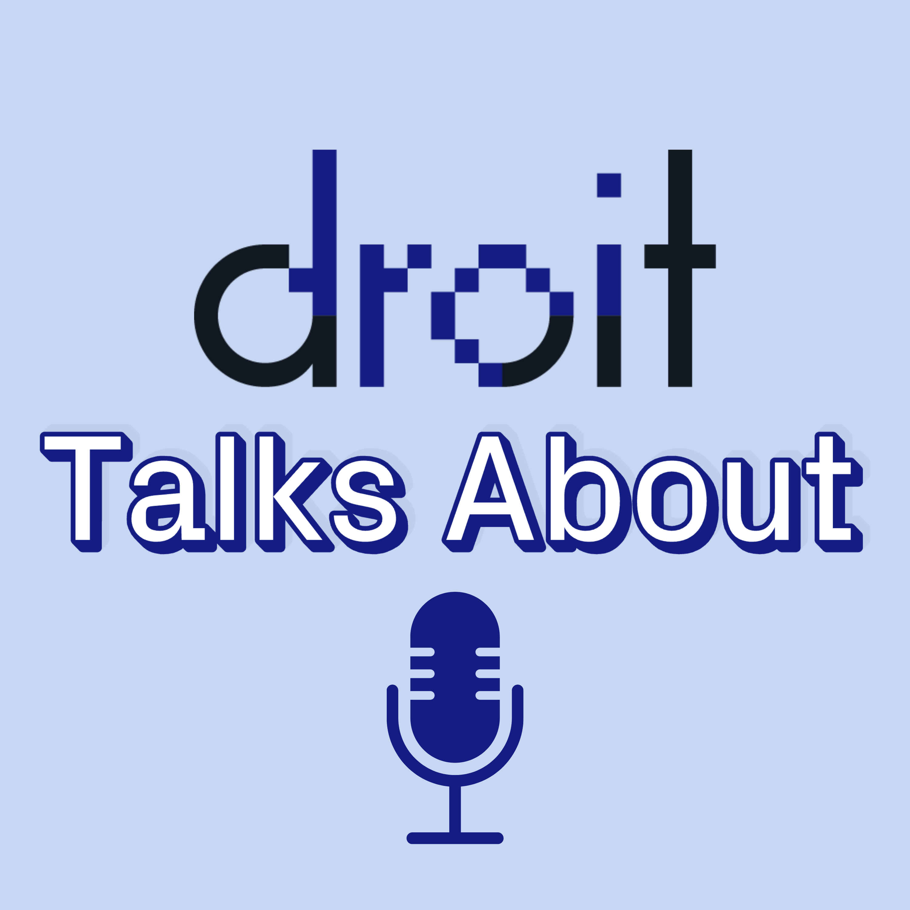 Droit Talks About