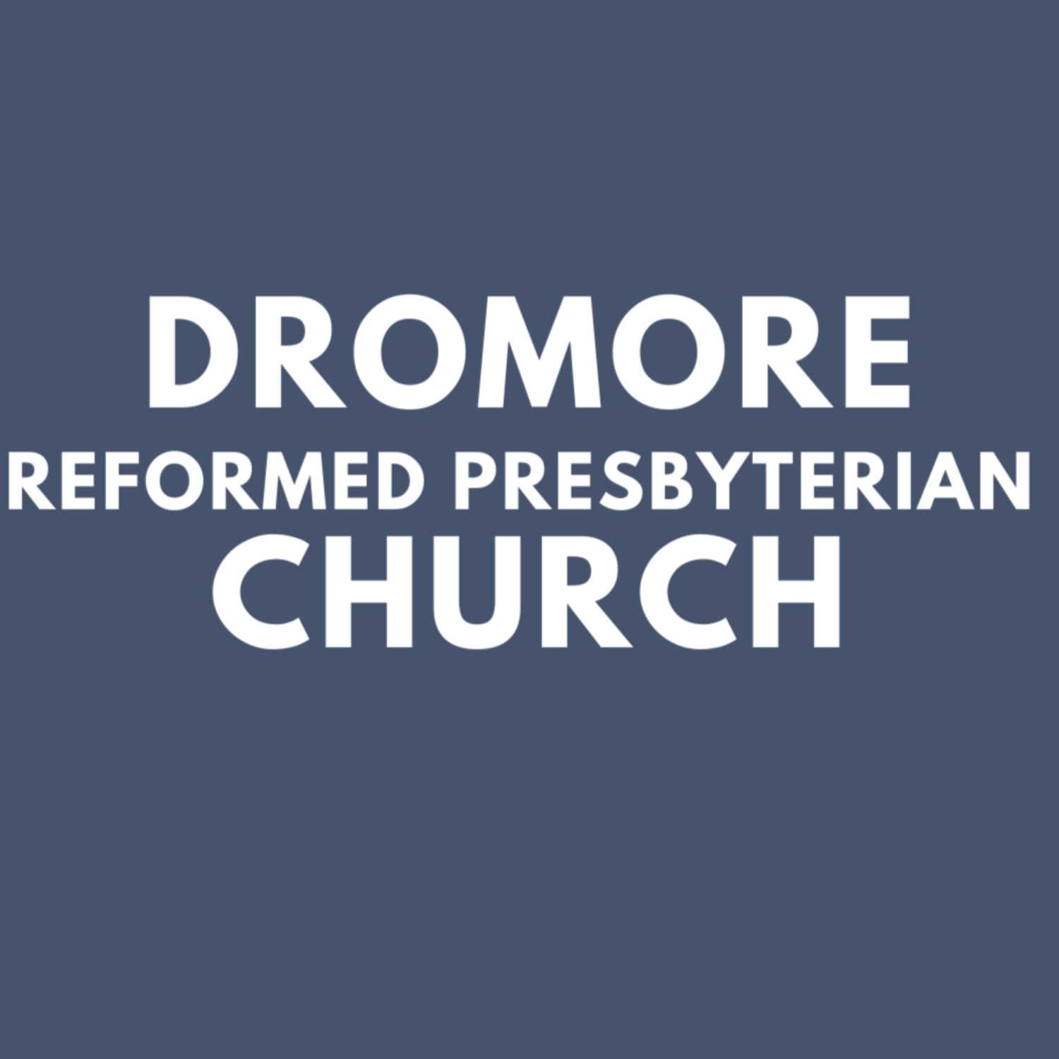 Dromore RP Church - Sermons