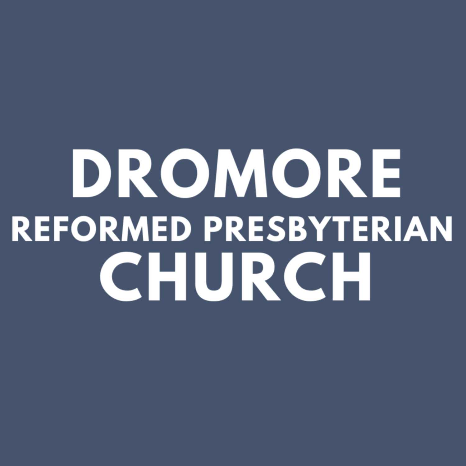 Dromore RP Church - Sermons