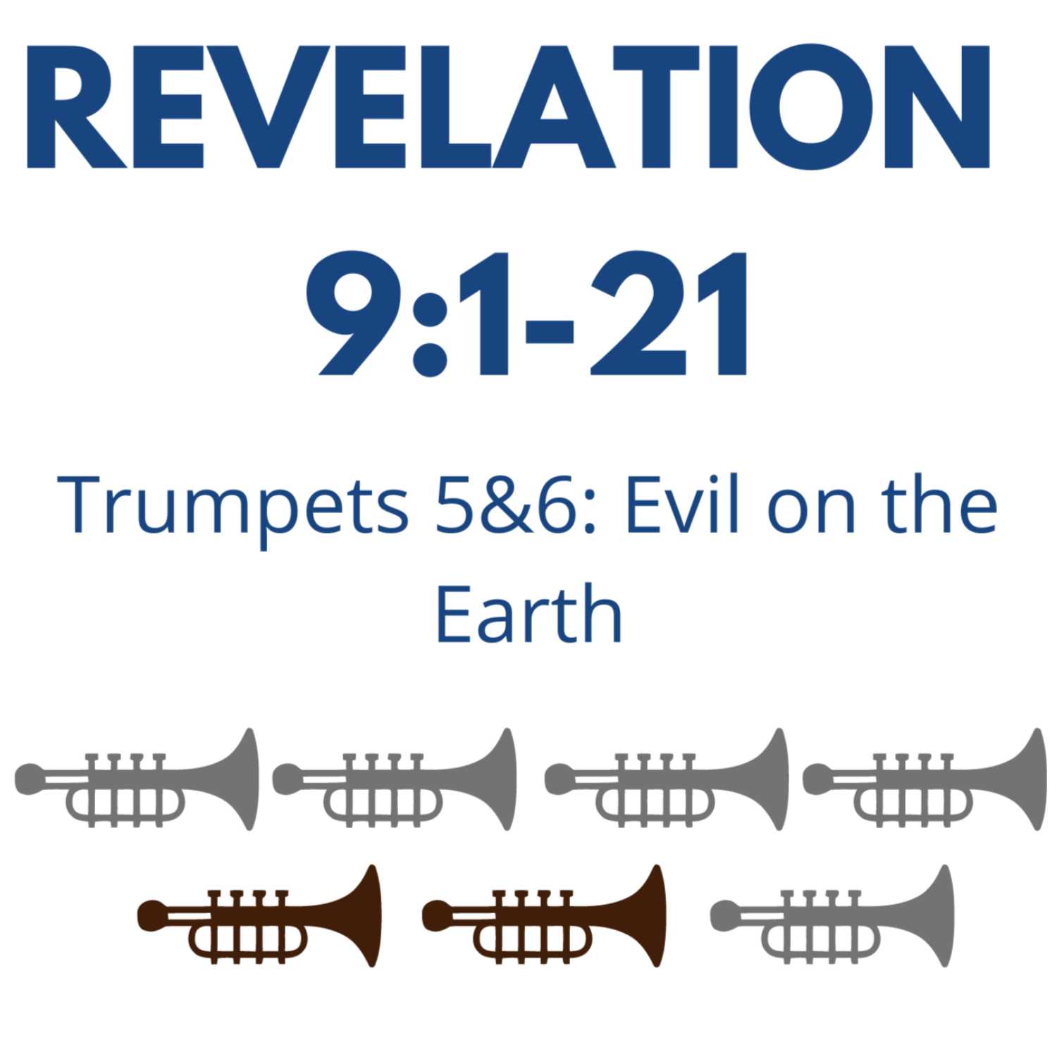 Trumpets 5&6: Evil on the Earth - Revelation 9:1-21 episode artwork