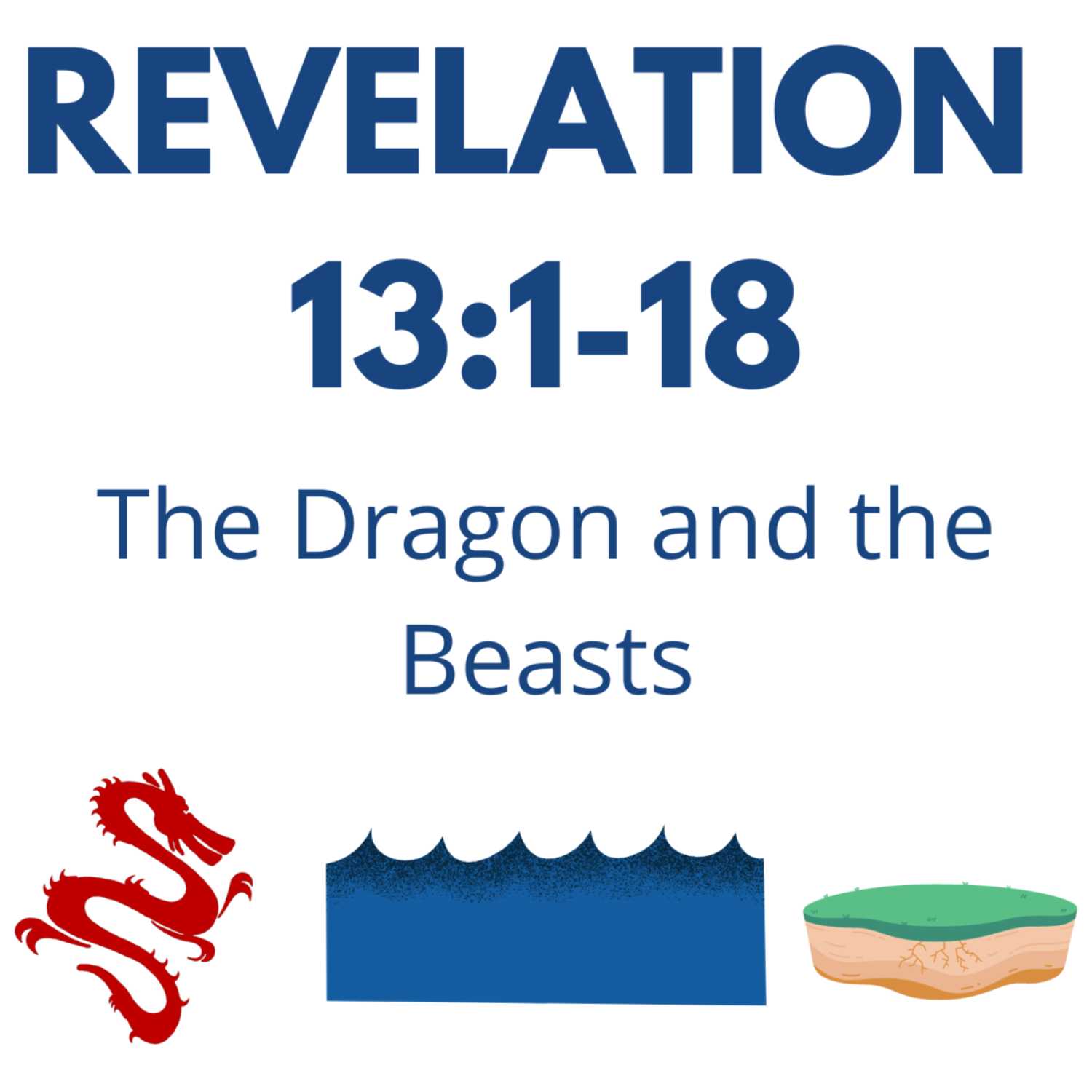 The Dragon and the Beasts - Revelation 13:1-18 episode artwork