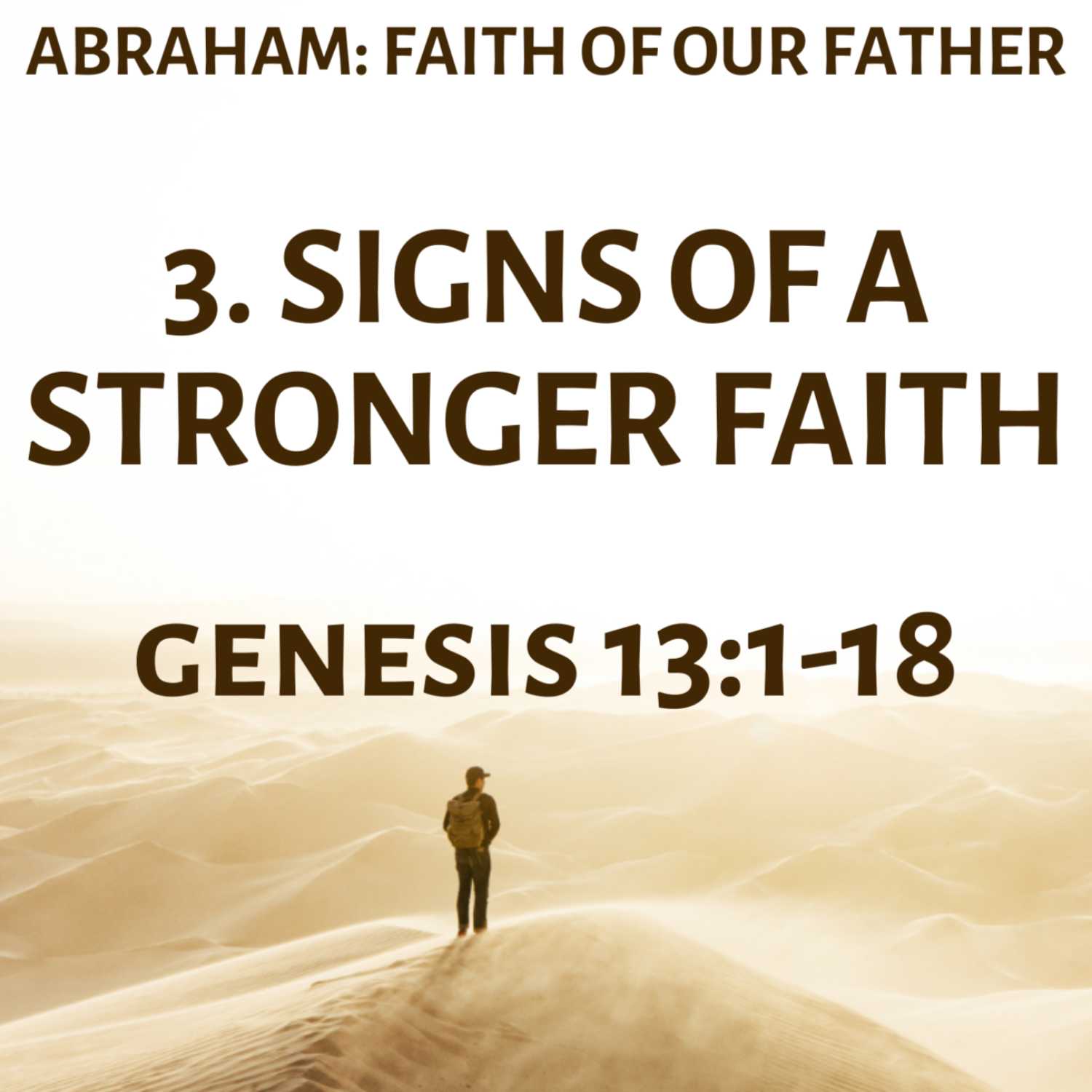 Signs of a Stronger Faith - Genesis 13:1-18 episode artwork