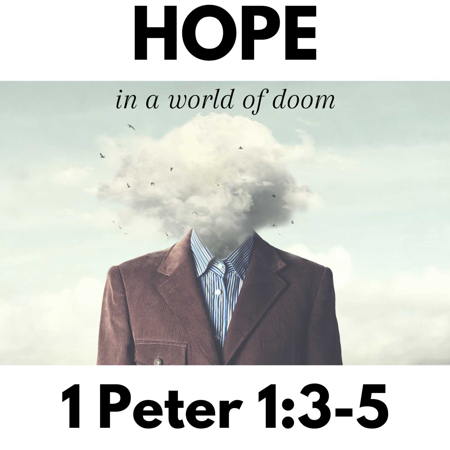 HOPE in a World of Doom - 1 Peter 1:3-5 episode artwork