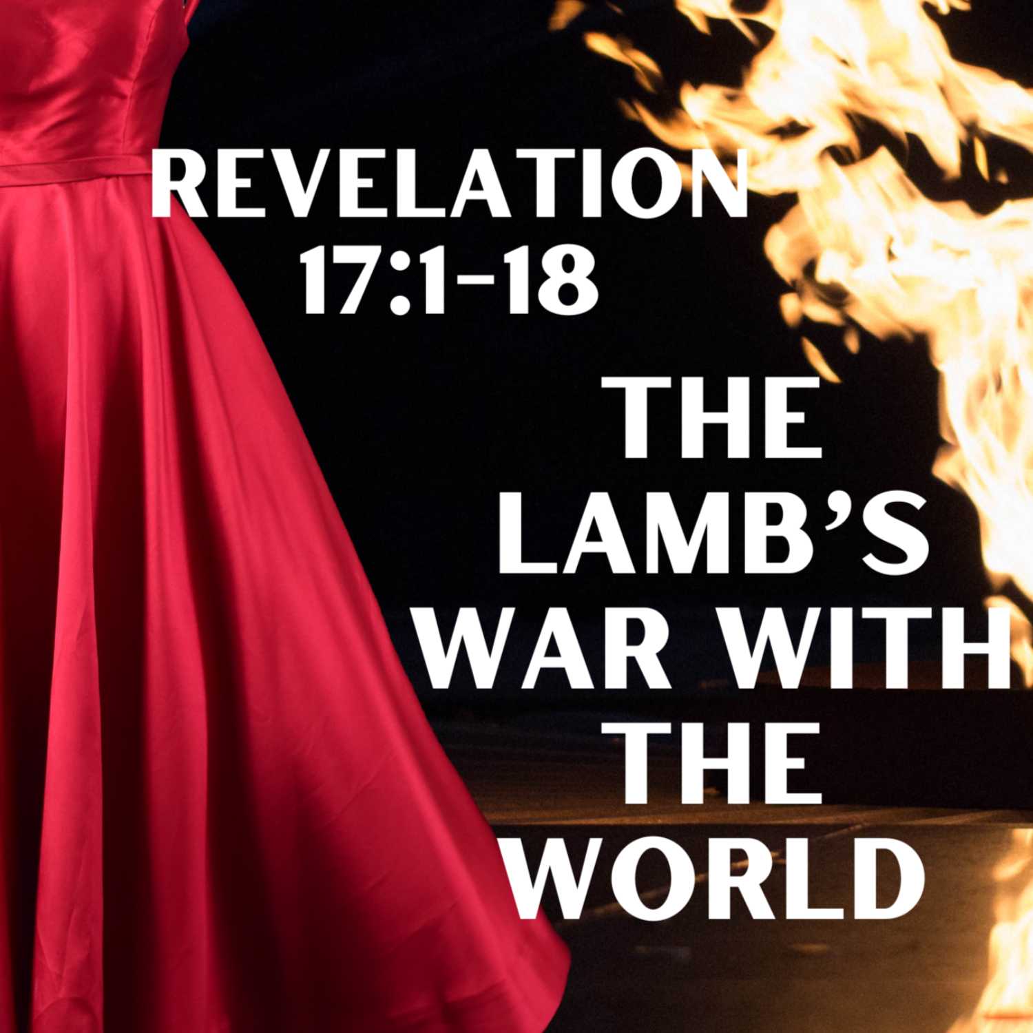 The Lamb's War with the World - Revelation 17:1-18 episode artwork