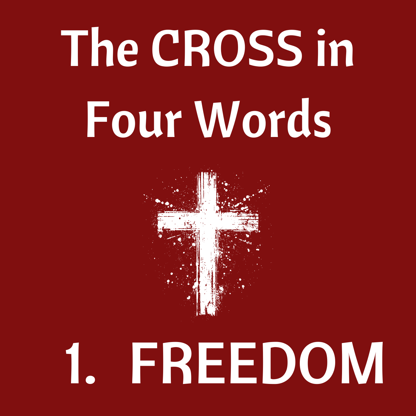The Cross in Four Words (1) Freedom - Exodus 12:1-12 episode artwork