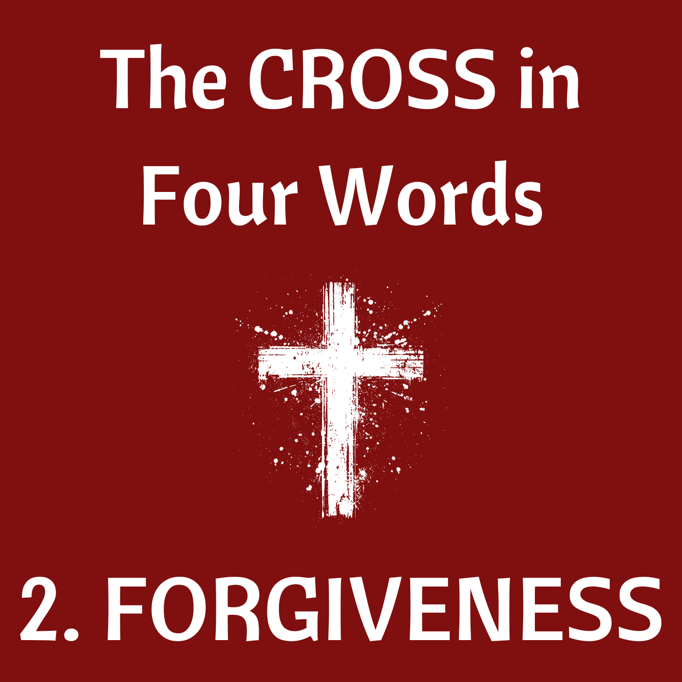 The Cross in Four Words (2) Forgiveness - Leviticus 16:1-22 episode artwork