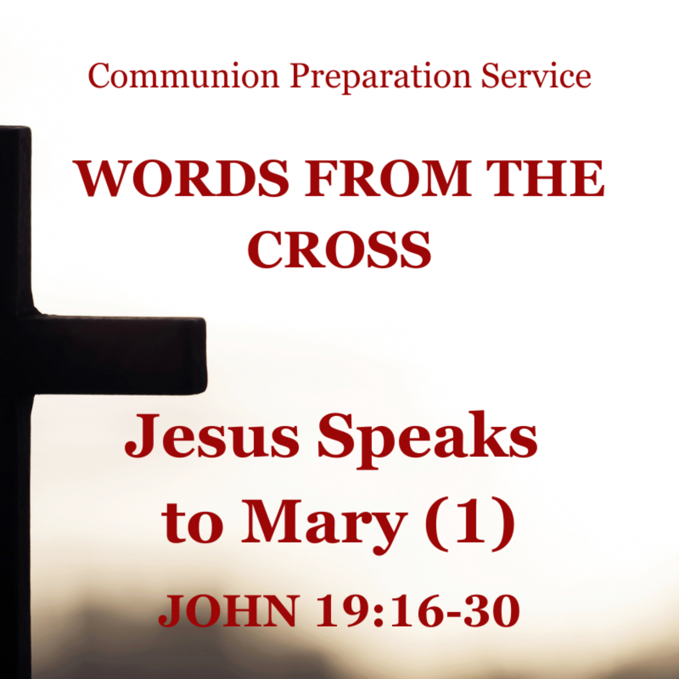 "A Place Called Golgotha" - John 19:16-30 (Communion Preparation Service) episode artwork