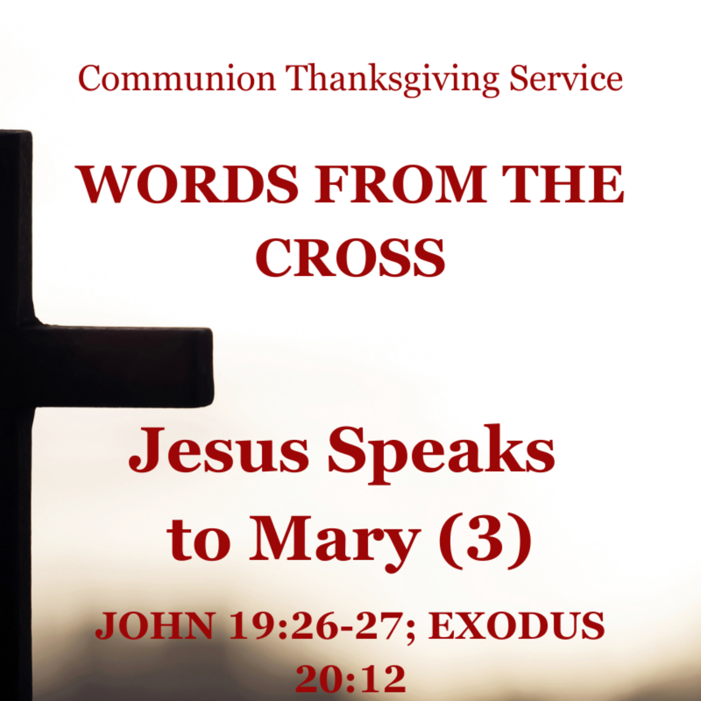 Honouring Parents, Imitating Jesus - John 19:26-27; Exodus 20:12; Ephesians 5:1 episode artwork