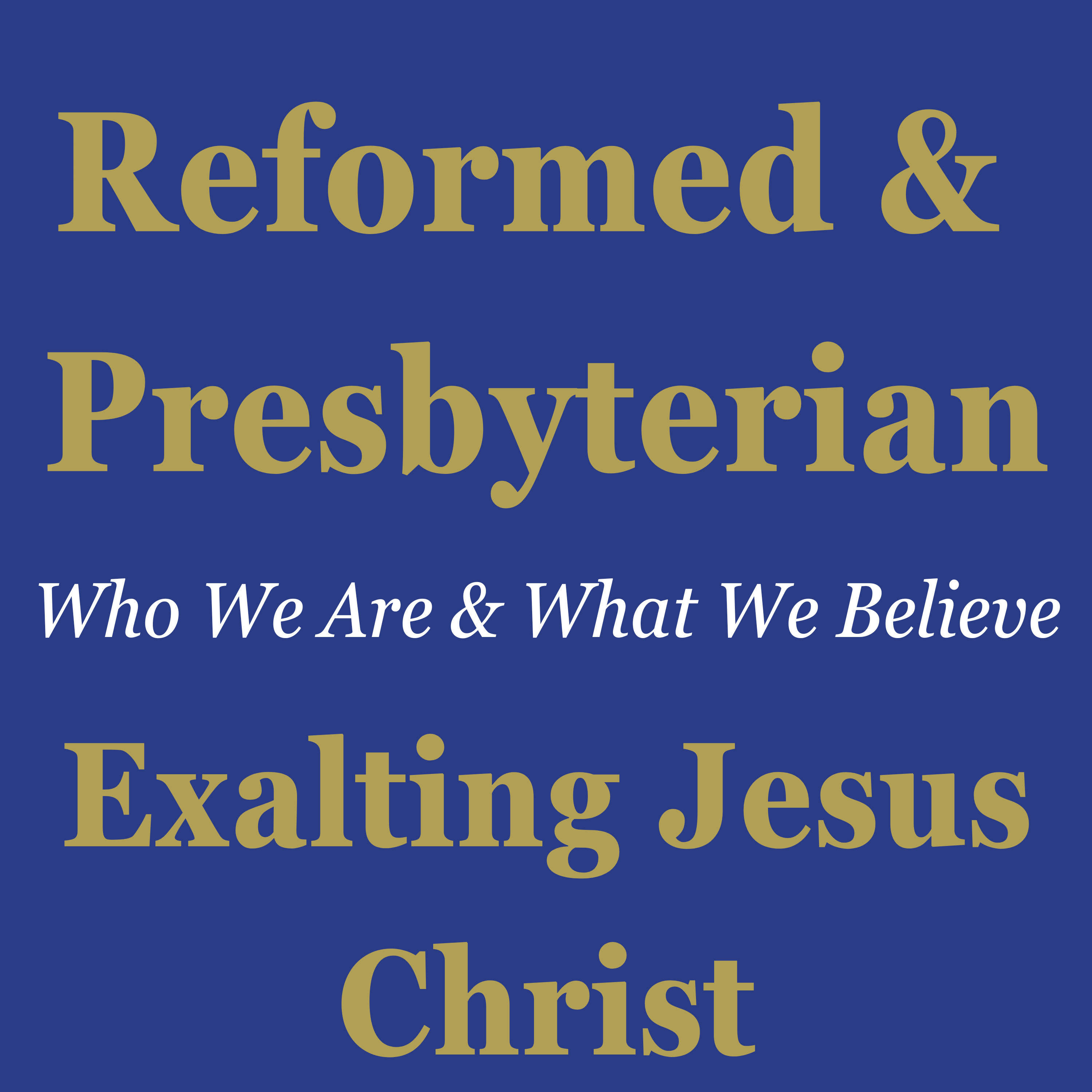 Reformed & Presbyterian (2) Exalting Jesus Christ - Hebrews 1:1-3 episode artwork