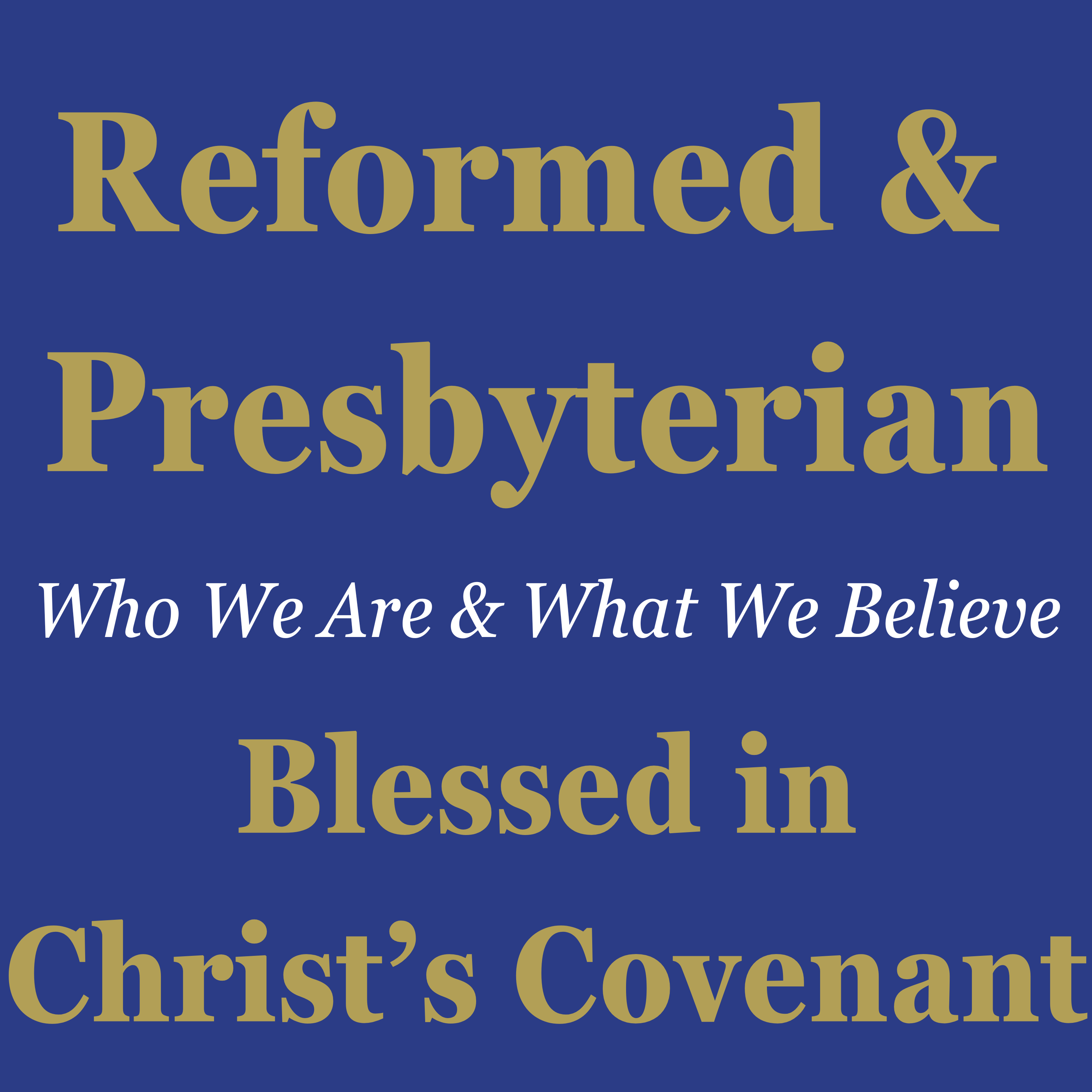 Reformed & Presbyterian (3) Blessed in Christ's Covenant - Ephesians 1:3-11 episode artwork
