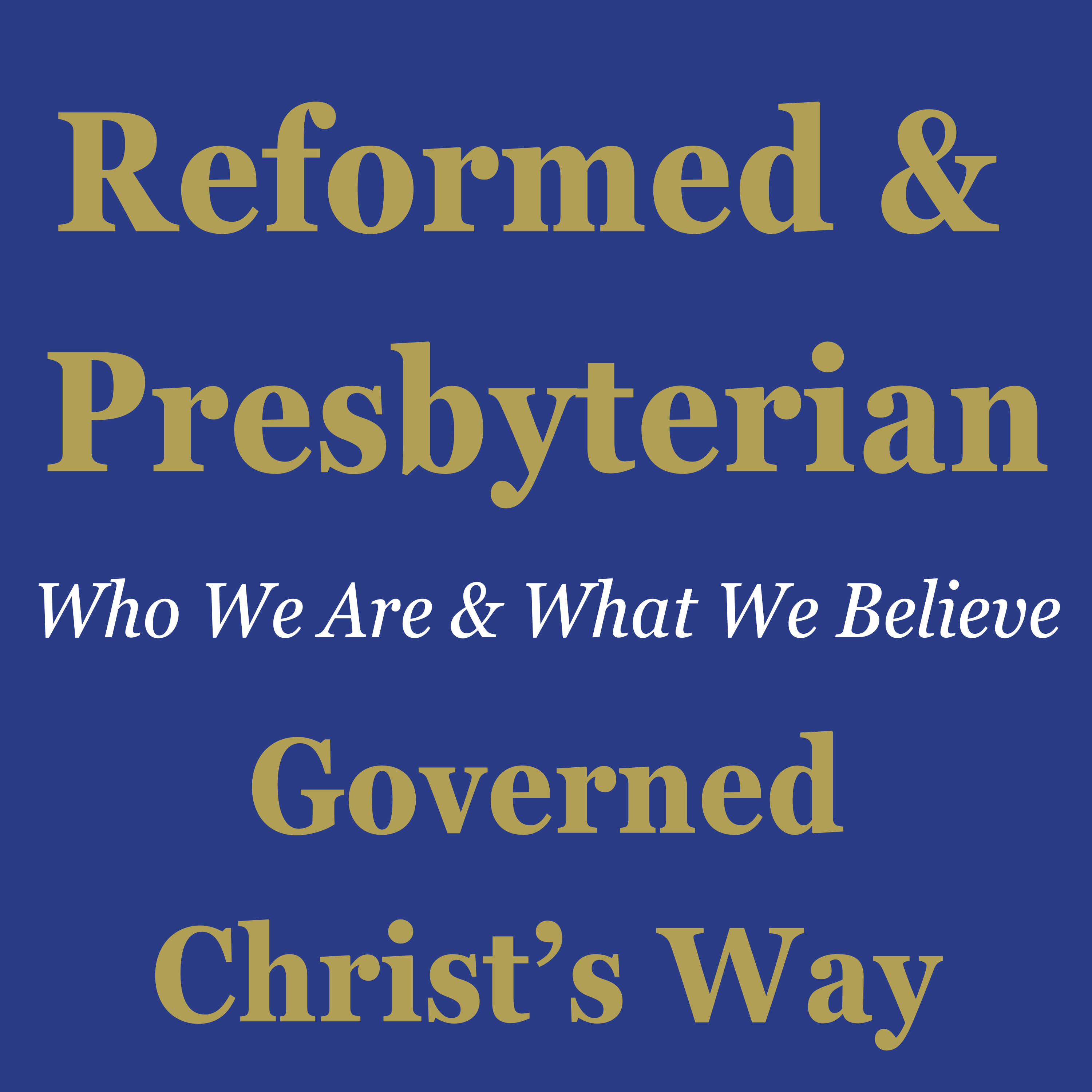 Reformed & Presbyterian (5) Governed Christ's Way - Titus 1:1-9