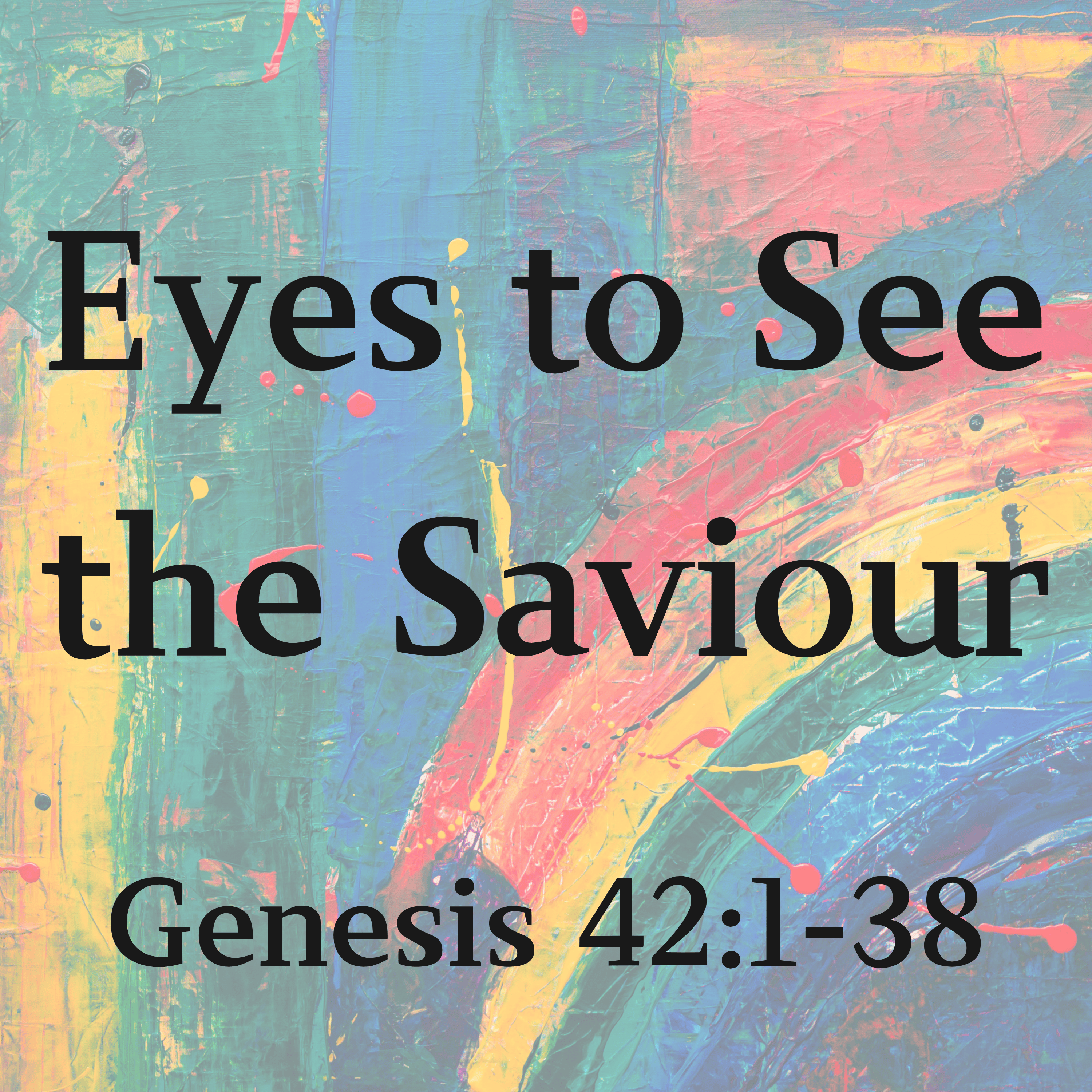 Eyes to See the Saviour