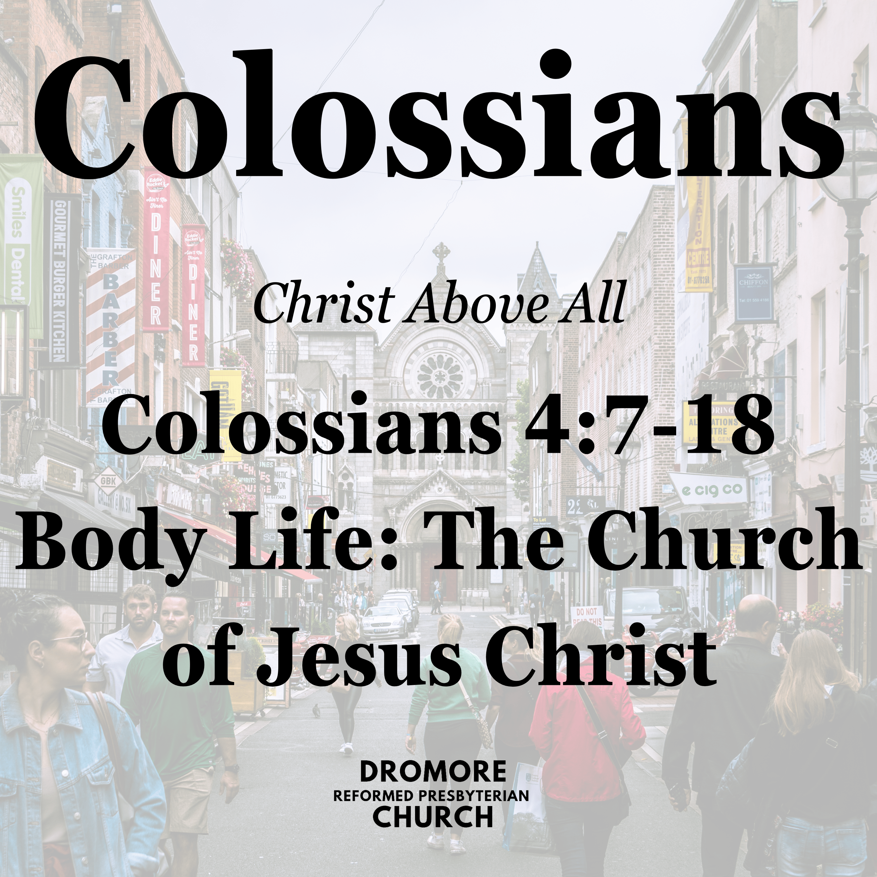 Body Life: The Church of Jesus Christ - Colossians 4:7-18 episode artwork
