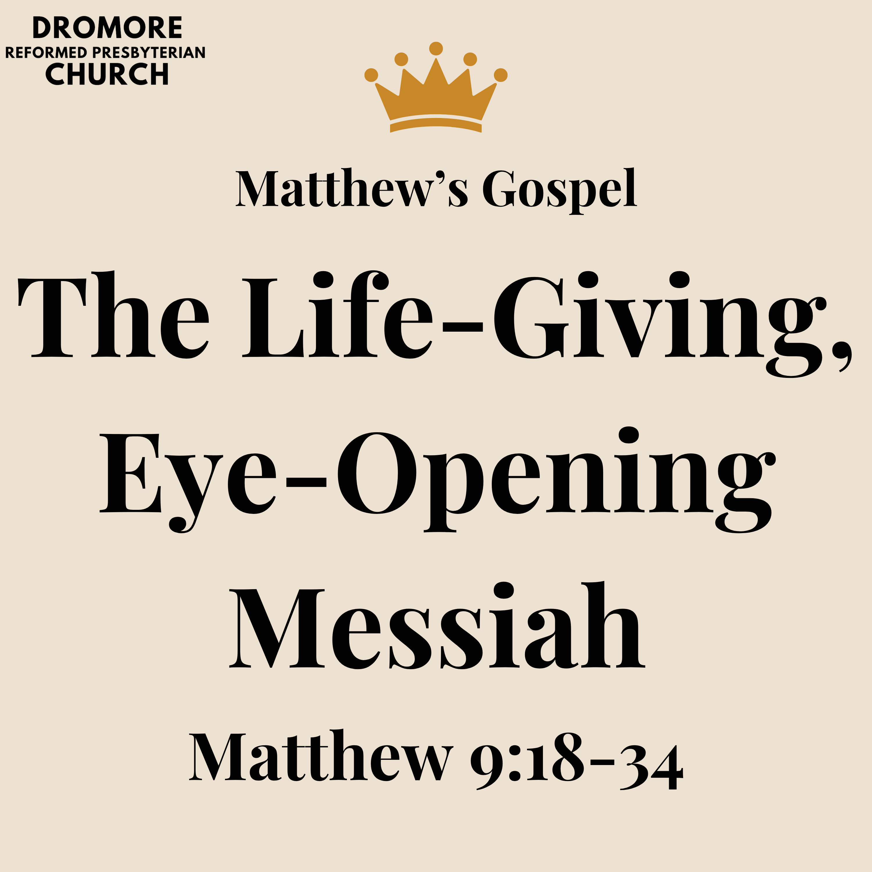 The Life-Giving, Eye-Opening Messiah - Matthew 9:18-34 episode artwork