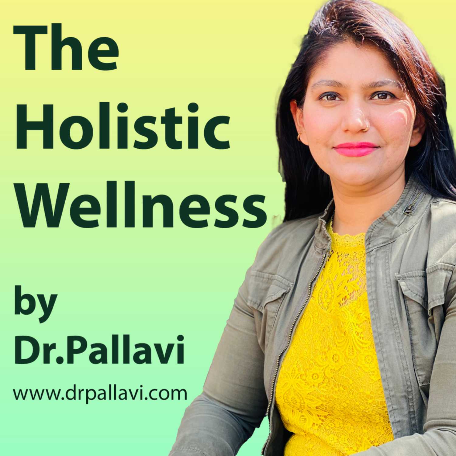The Holistic Wellness by Dr. Pallavi