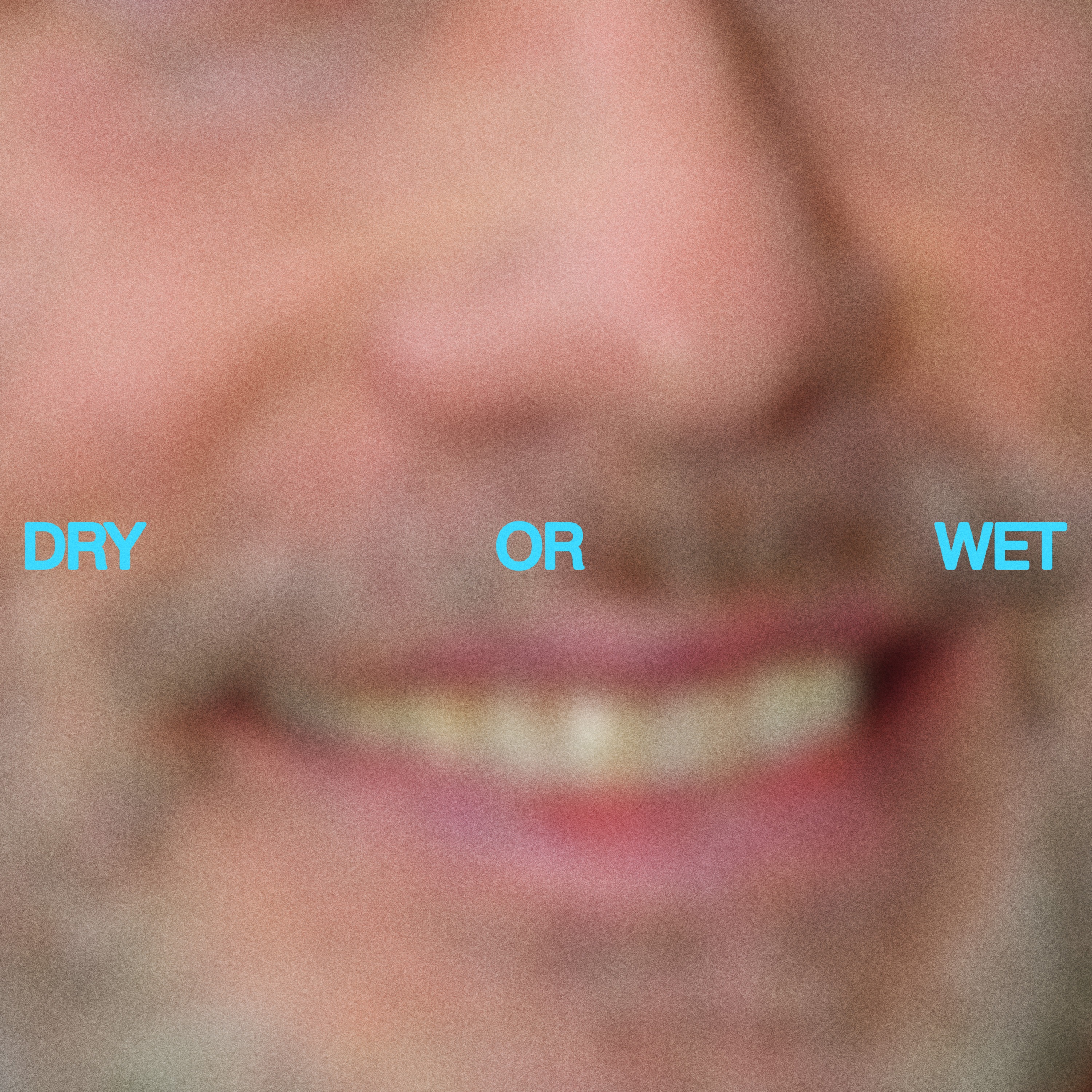 Dry or Wet