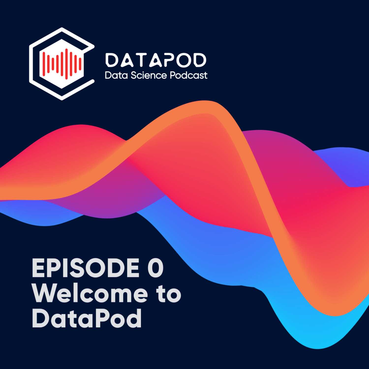 Episode 0 - Welcome to DataPod