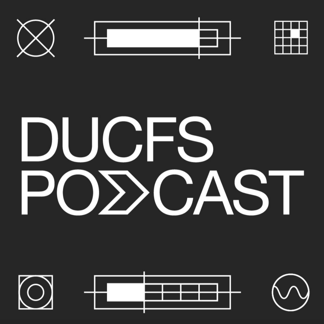 DUCFS // PODCAST 2021 Episode 1