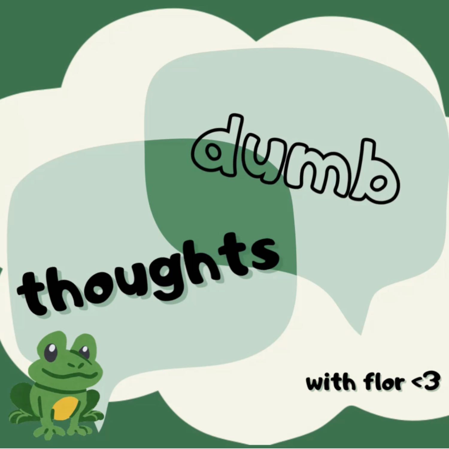 dumb thoughts