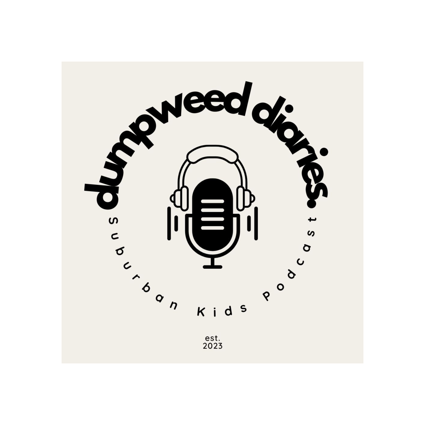 Dumpweed Diaries: Suburban Kids Podcast
