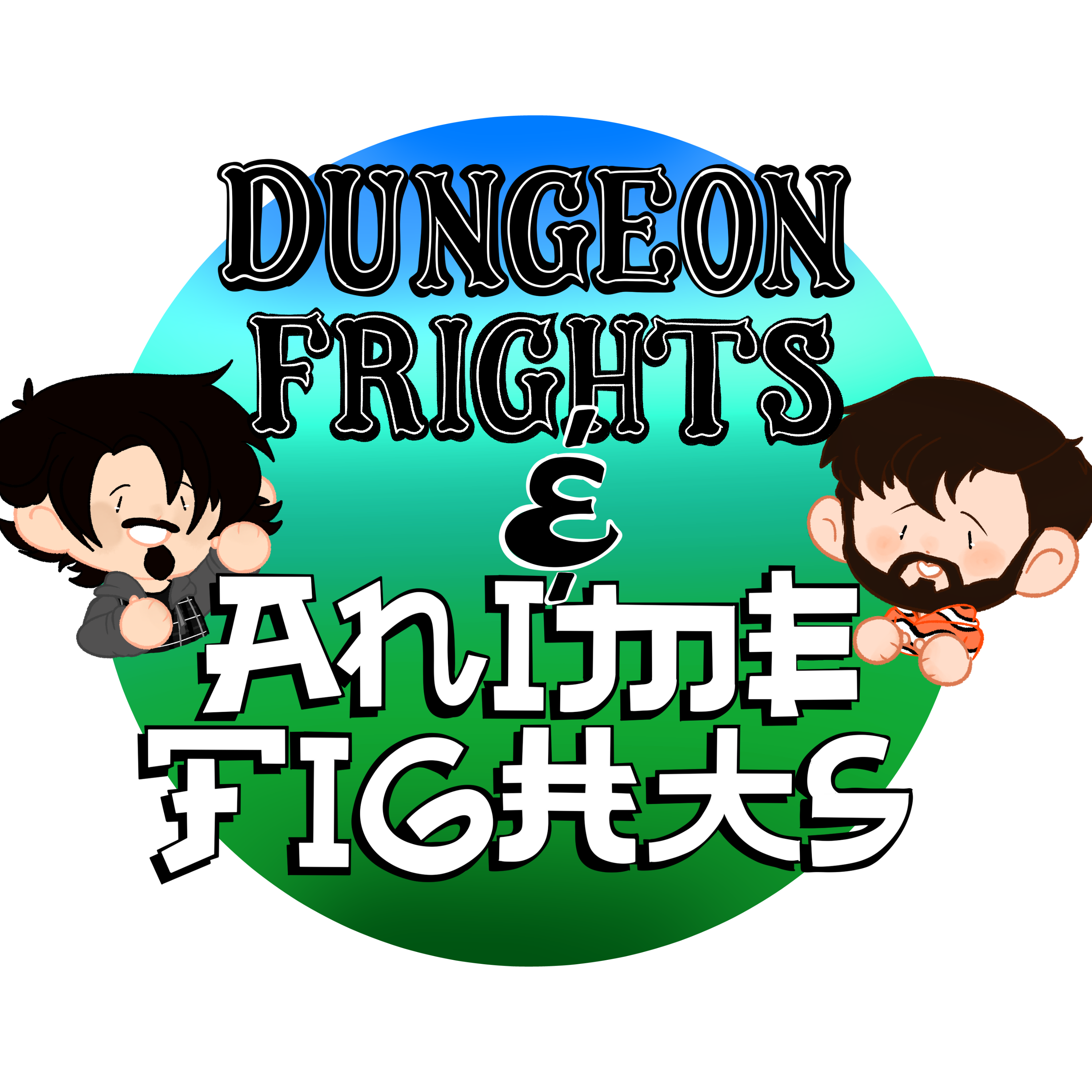 Dungeon Frights and Anime Fights