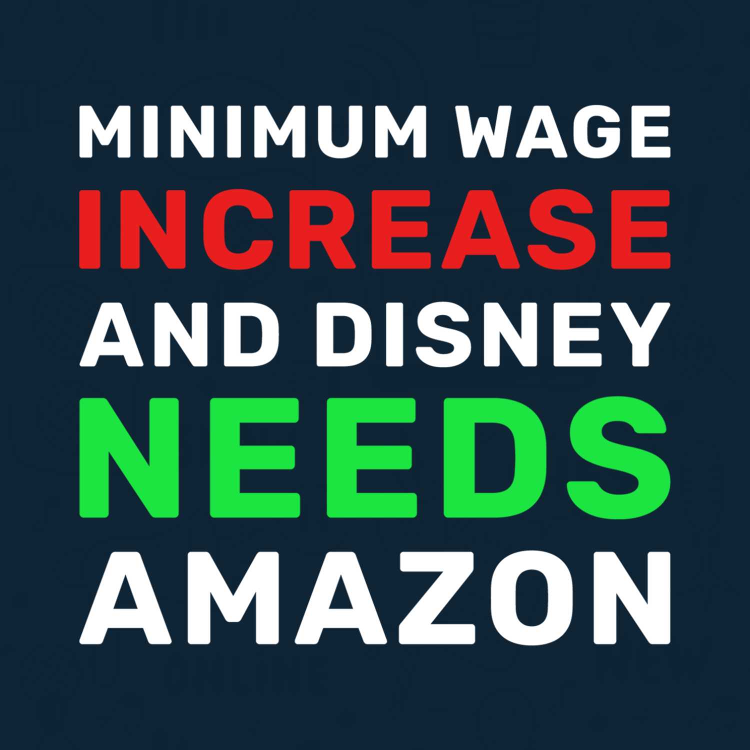 Ep 64. Minimum wage increase and Disney needs Amazon