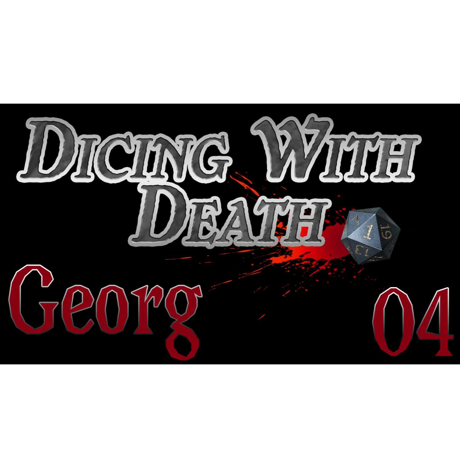 Dicing With Death - Georg: 004
