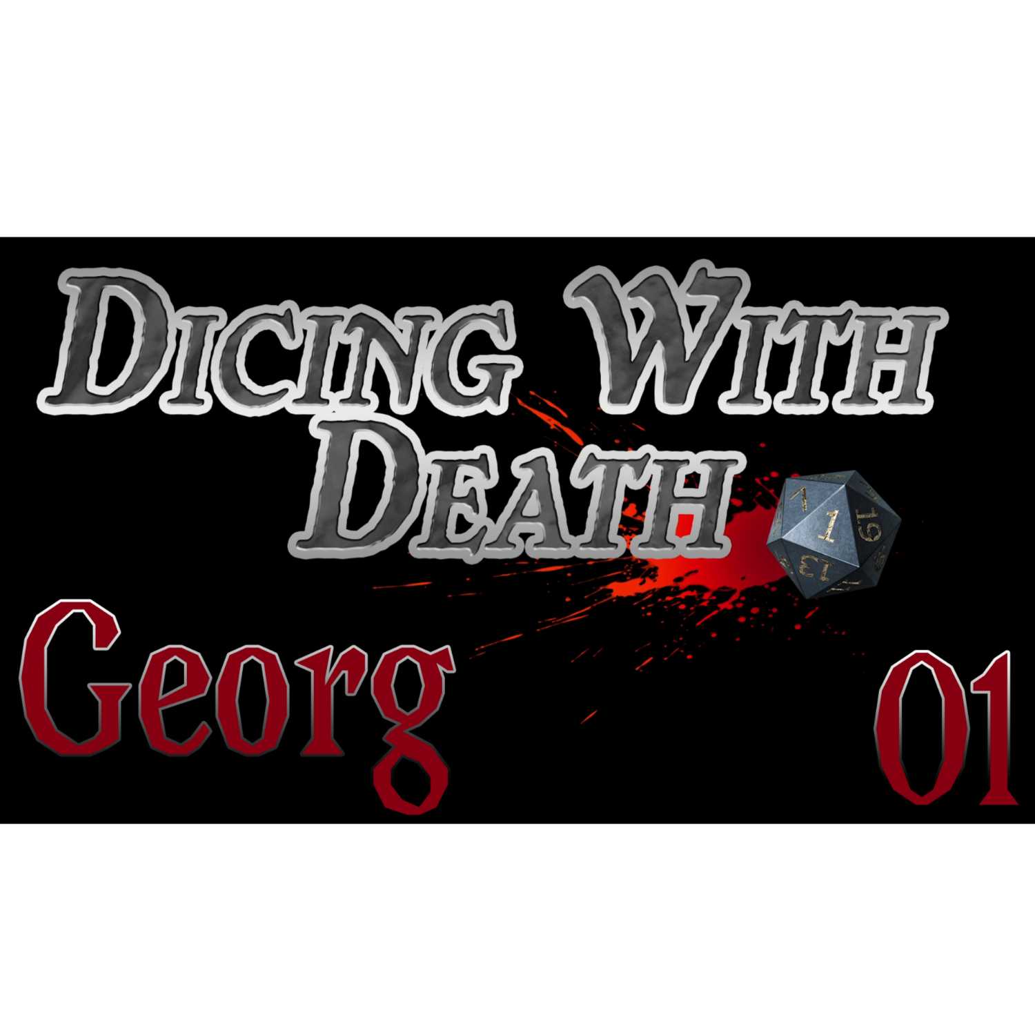 Dicing With Death - Georg: 001