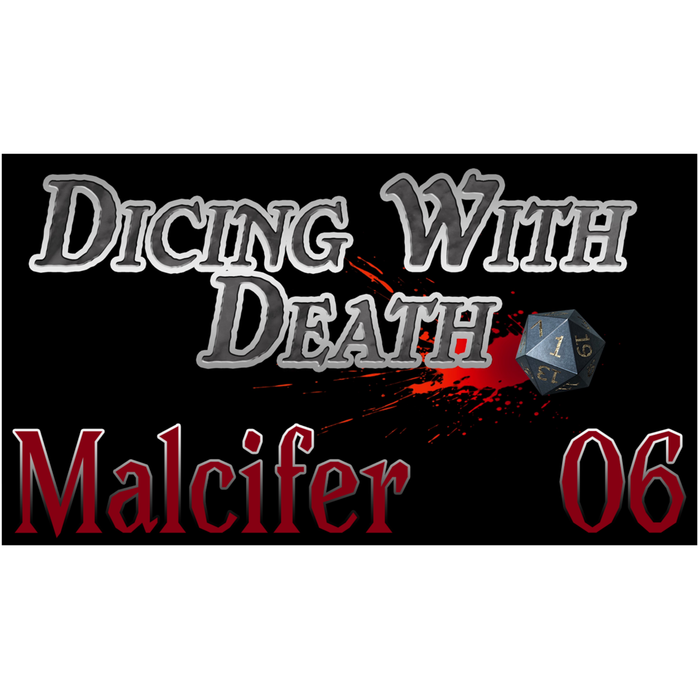 Dicing With Death - Malcifer 006: 2 Necromancers, 1 Cleric episode artwork