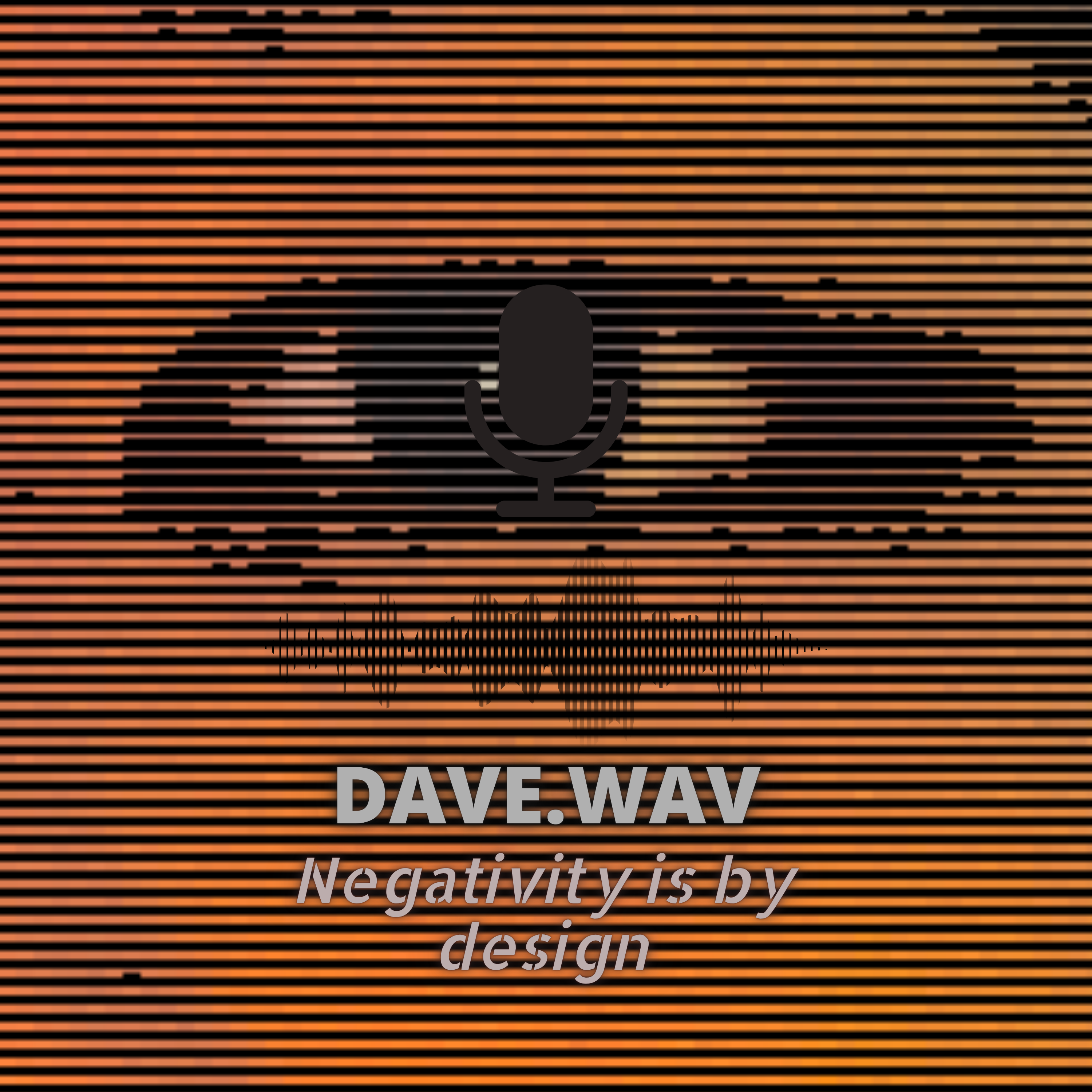 dave.wav: negativity is by design episode artwork
