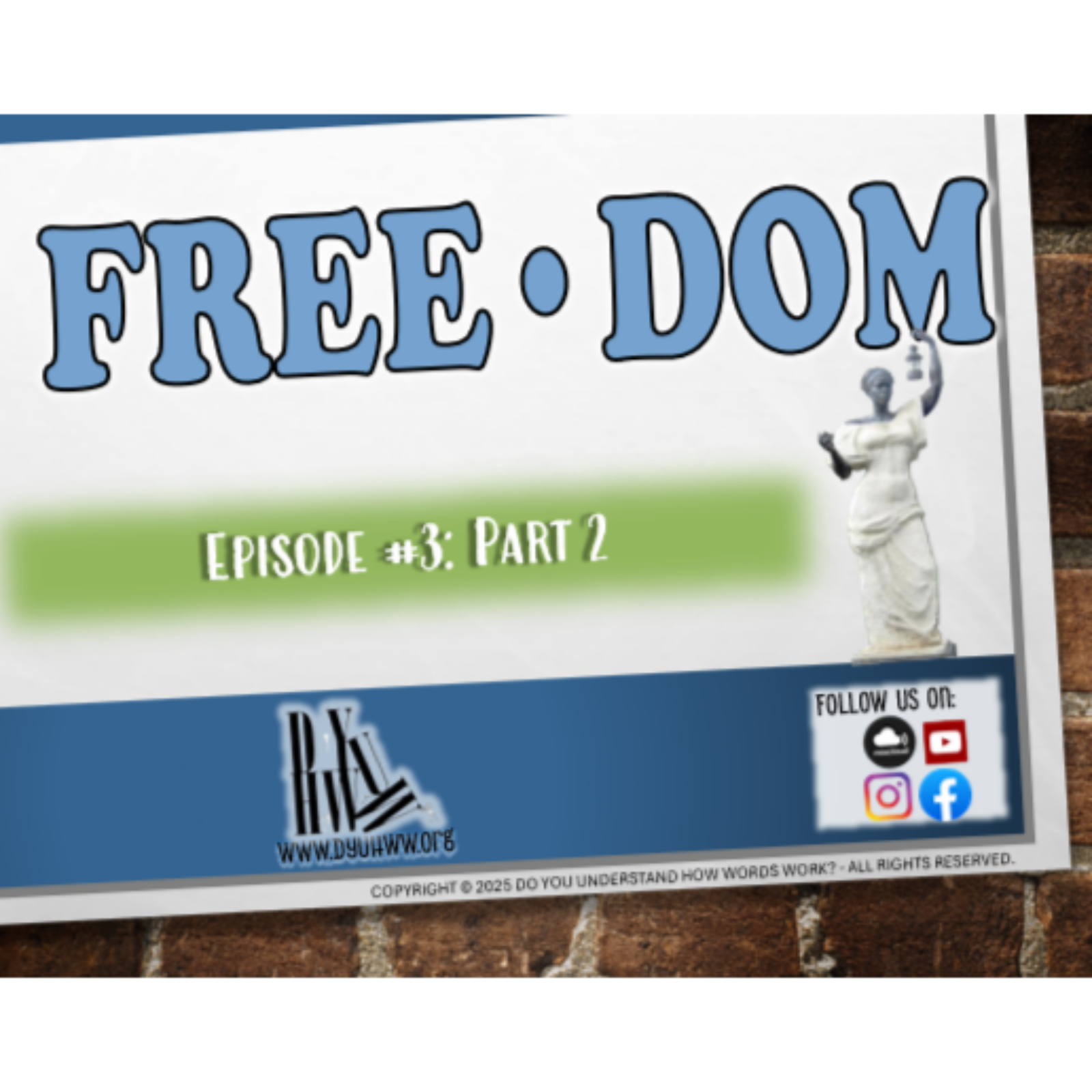 Episode #3: Free-Dom Part 2