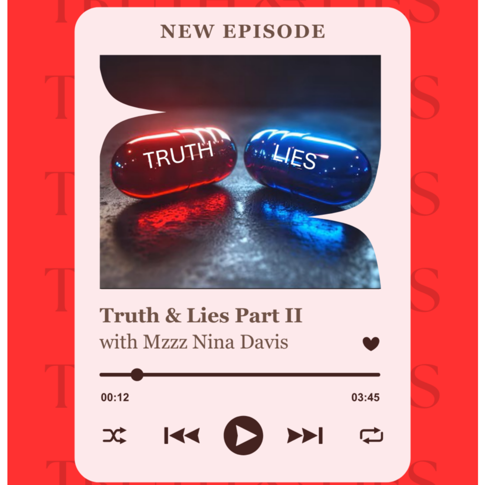 Episode #4: TRUTH & LIES – Part 2