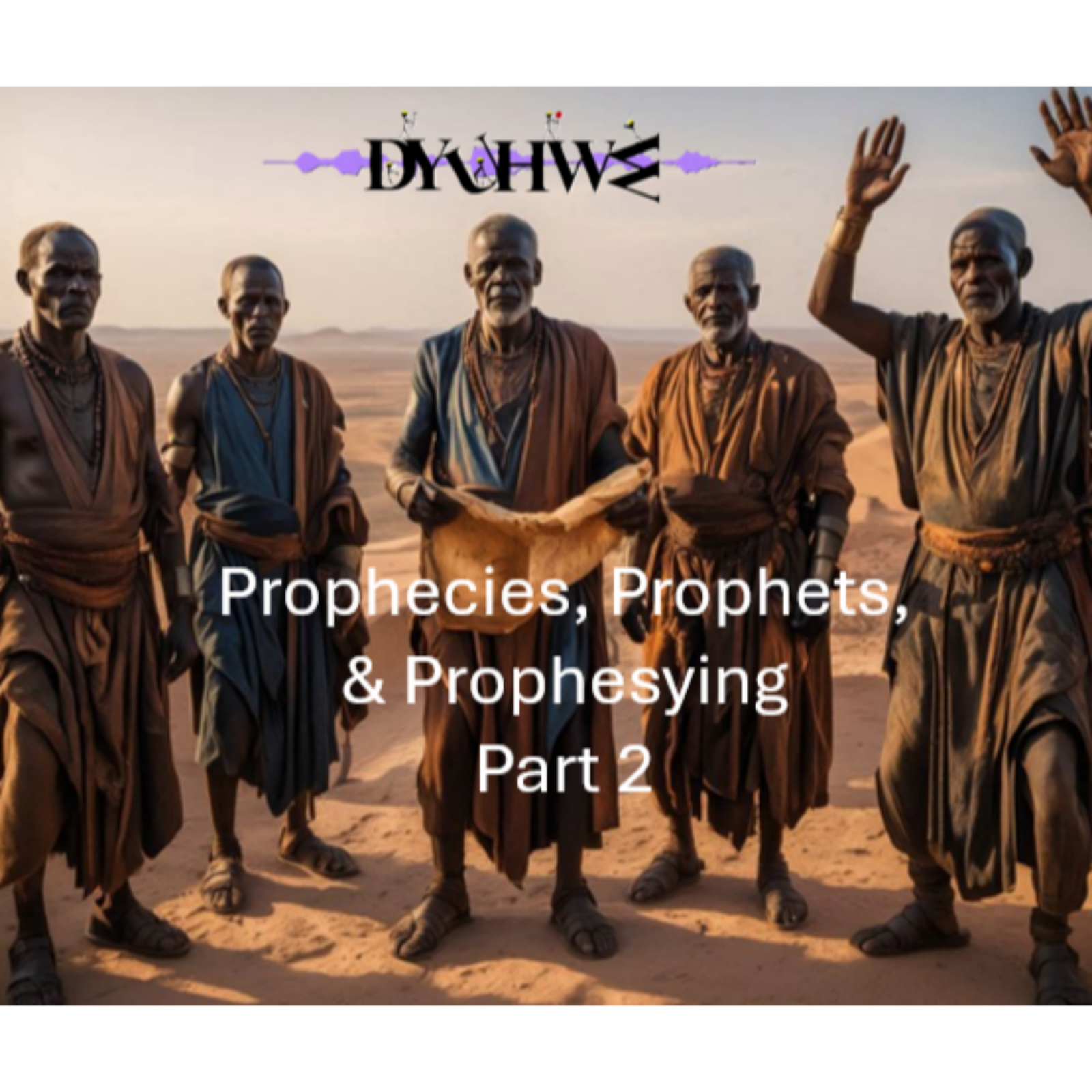 PPP – Prophecies Prophets & Prophesying – Part 2