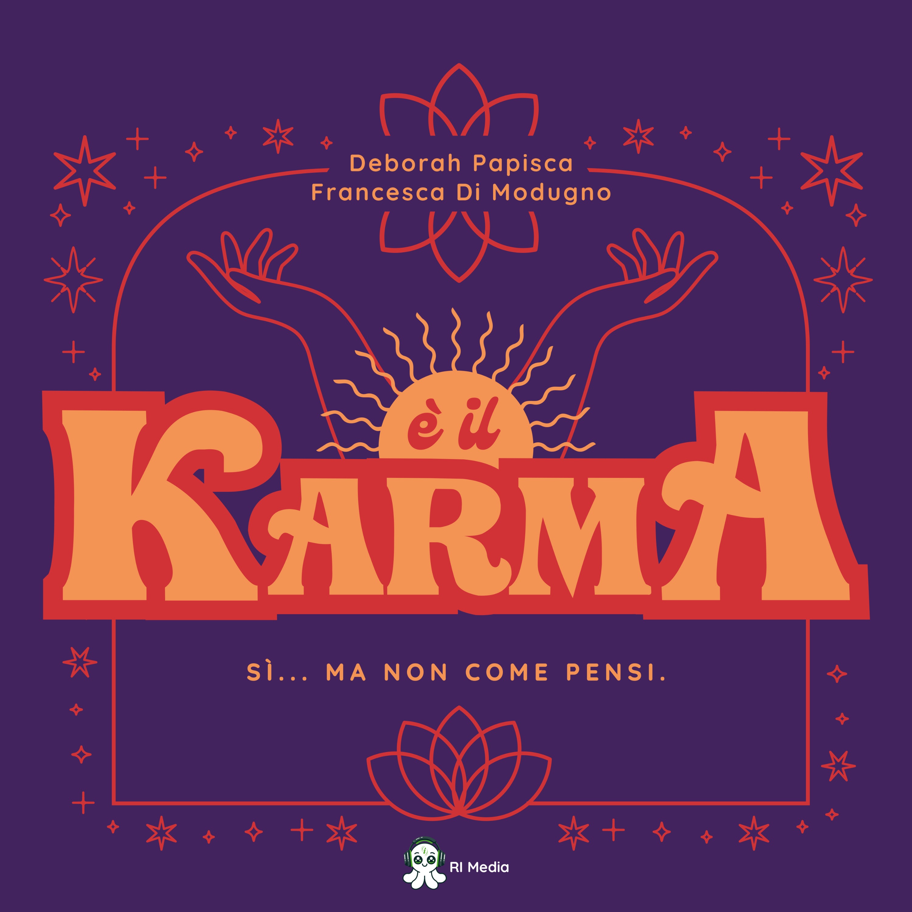 È il karma. Sì… ma non come pensi.