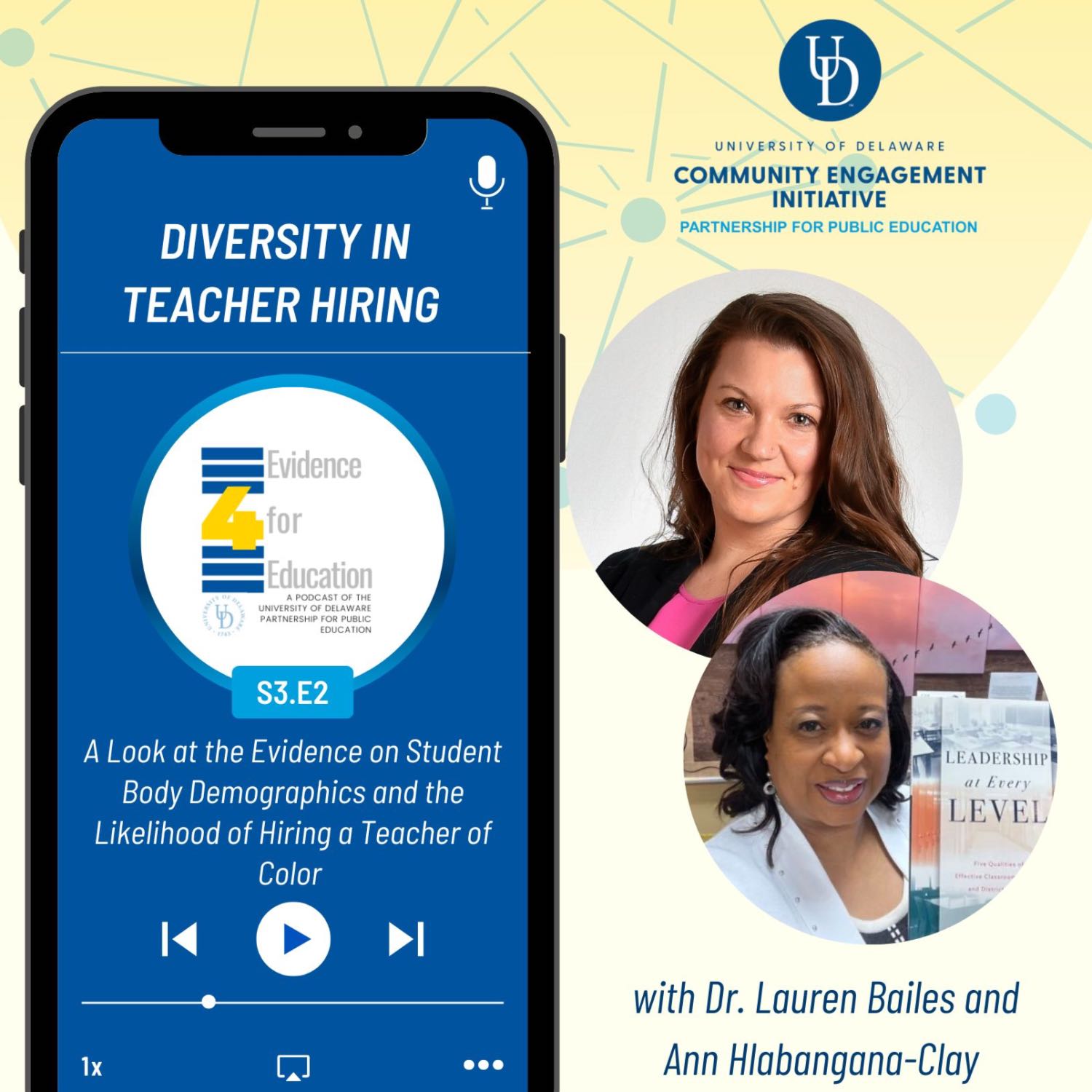 cover of episode Diversity in Teacher Hiring: A Look at the Evidence on Student Body Demographics and the Likelihood of Hiring a Teacher of Color with Dr. Lauren Bailes and Ann Hlabangana-Clay 