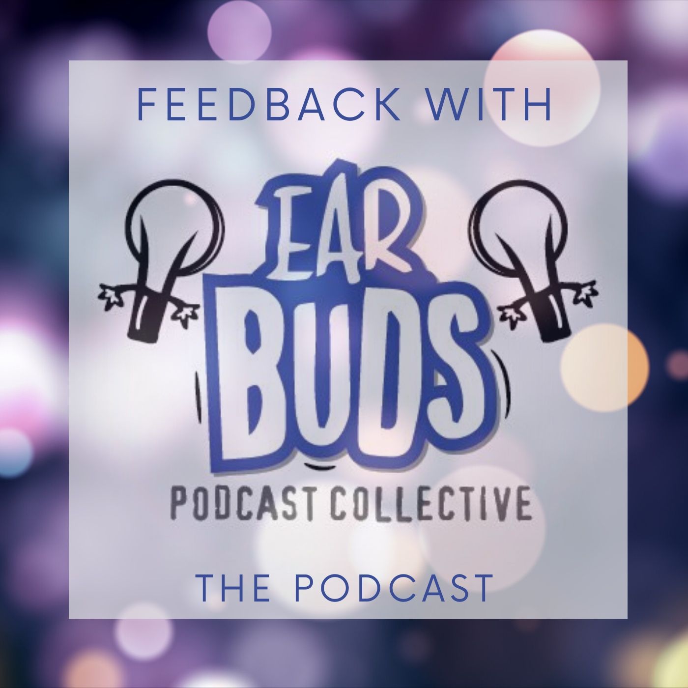 Feedback with EarBuds: The Podcast Recommendation Podcast