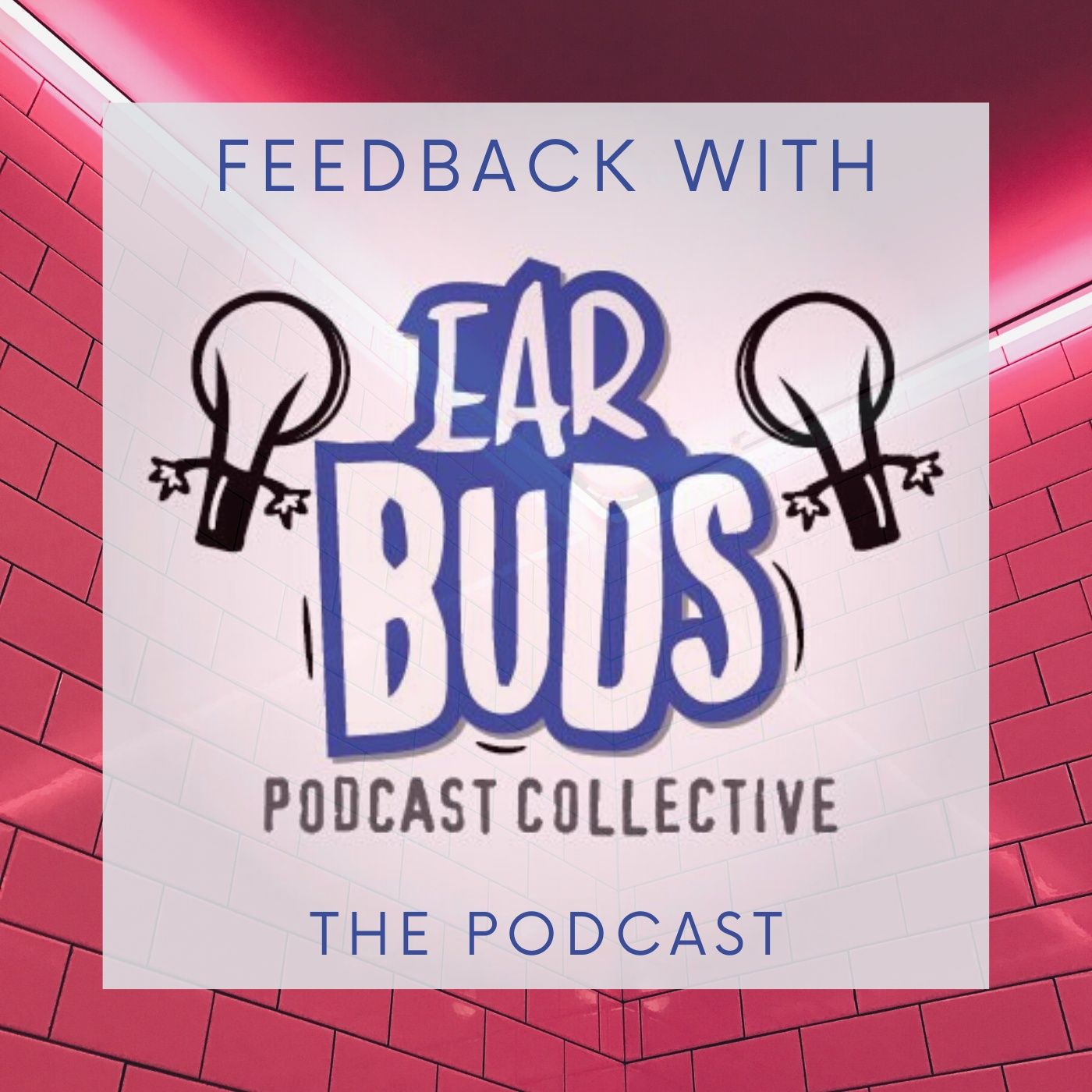 Feedback with EarBuds: The Podcast Recommendation Podcast