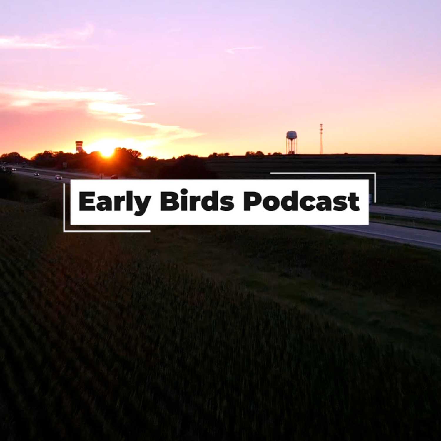 The Early Bird Podcast