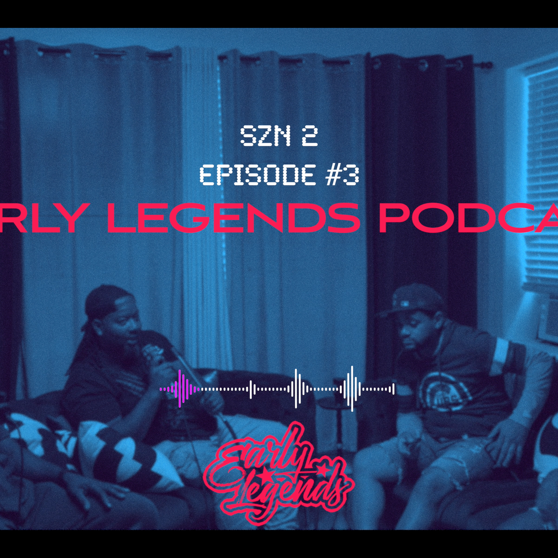 EARLY LEGENDS Podcast - Ep. 013