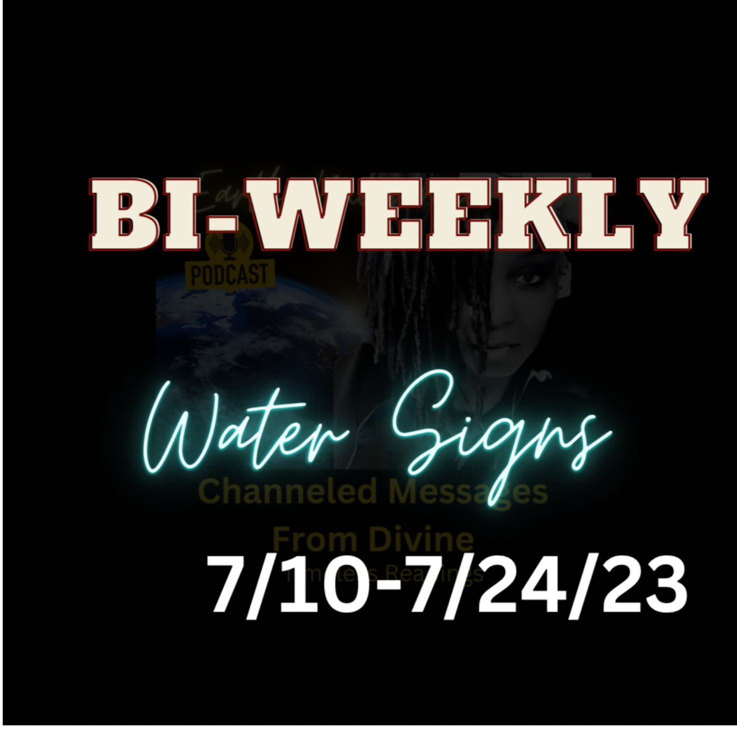 Water Signs Bi-Weekly General Reading 7/10-7/24/23 episode artwork