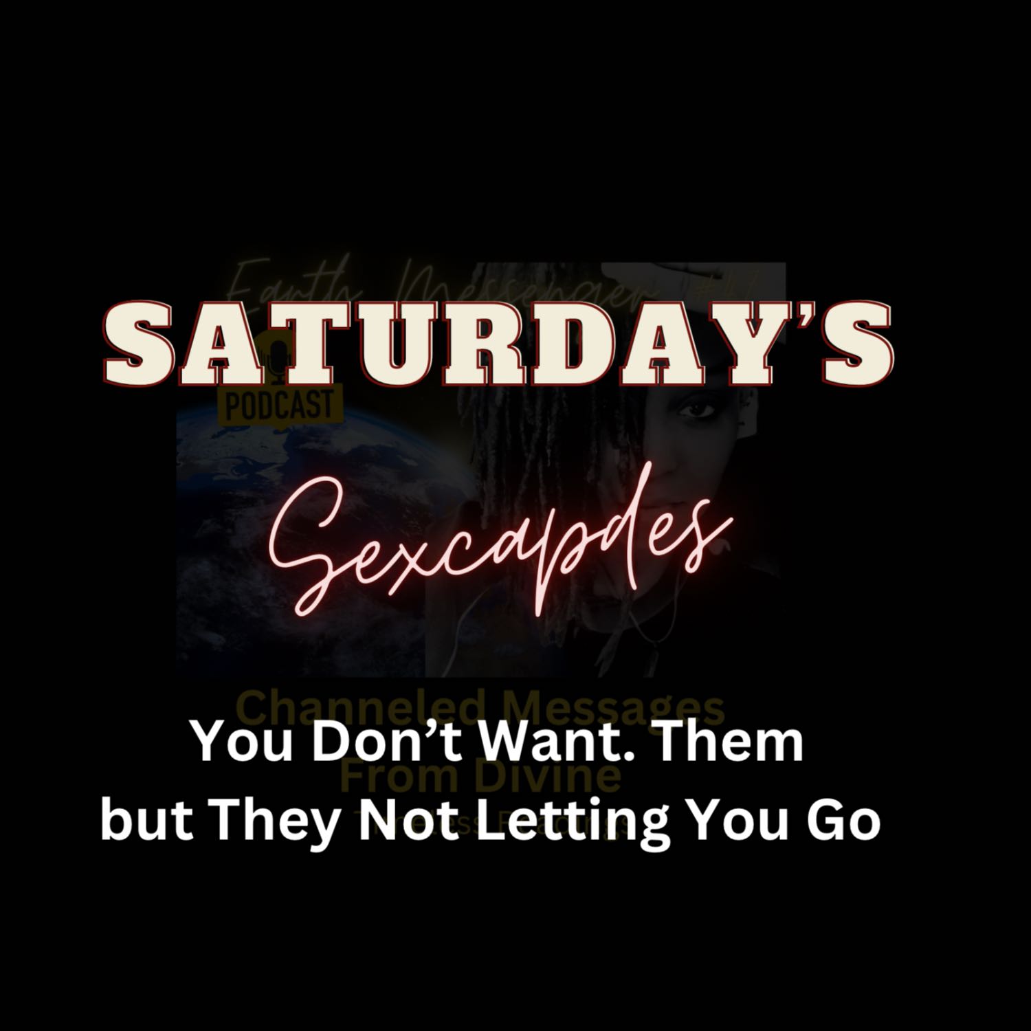 Pt2 Sexcapades You Don’t Want Them But They Don’t Want to Let You Go  episode artwork