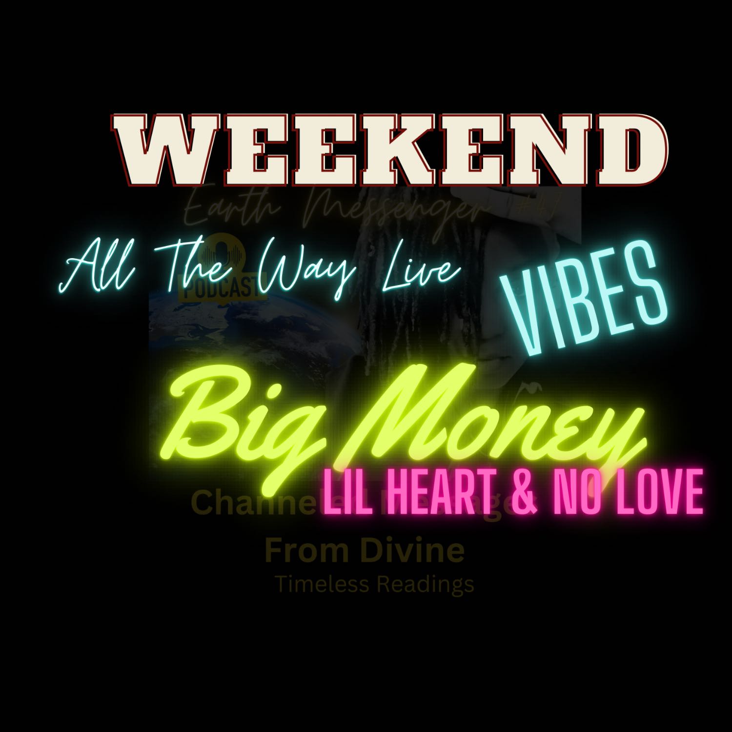 Weekend Vibes All The Way Live:  All the Money in the World but No Love episode artwork