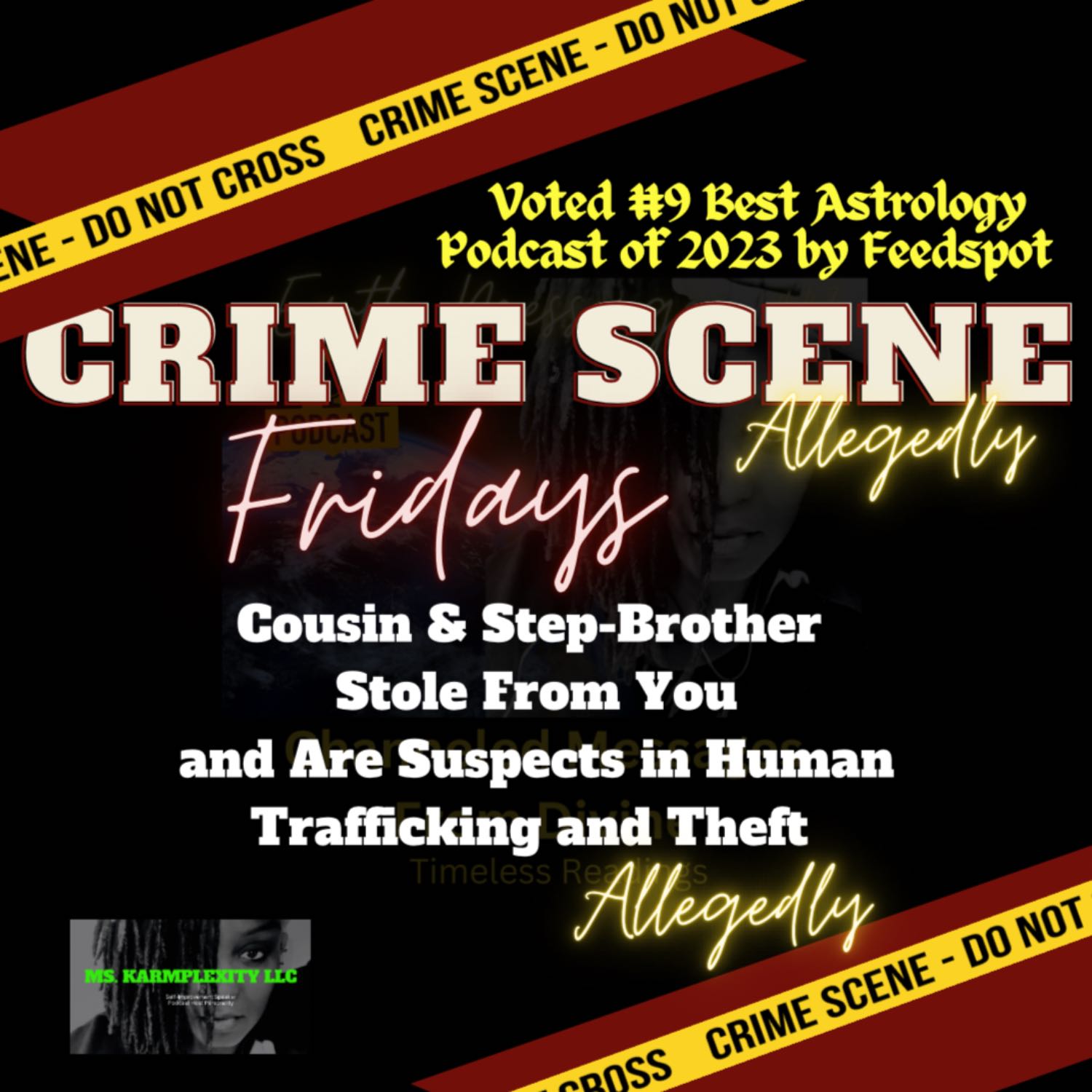 Crime Scene Fridays Allegedly: Cousin and Step Brother Stole From You episode artwork