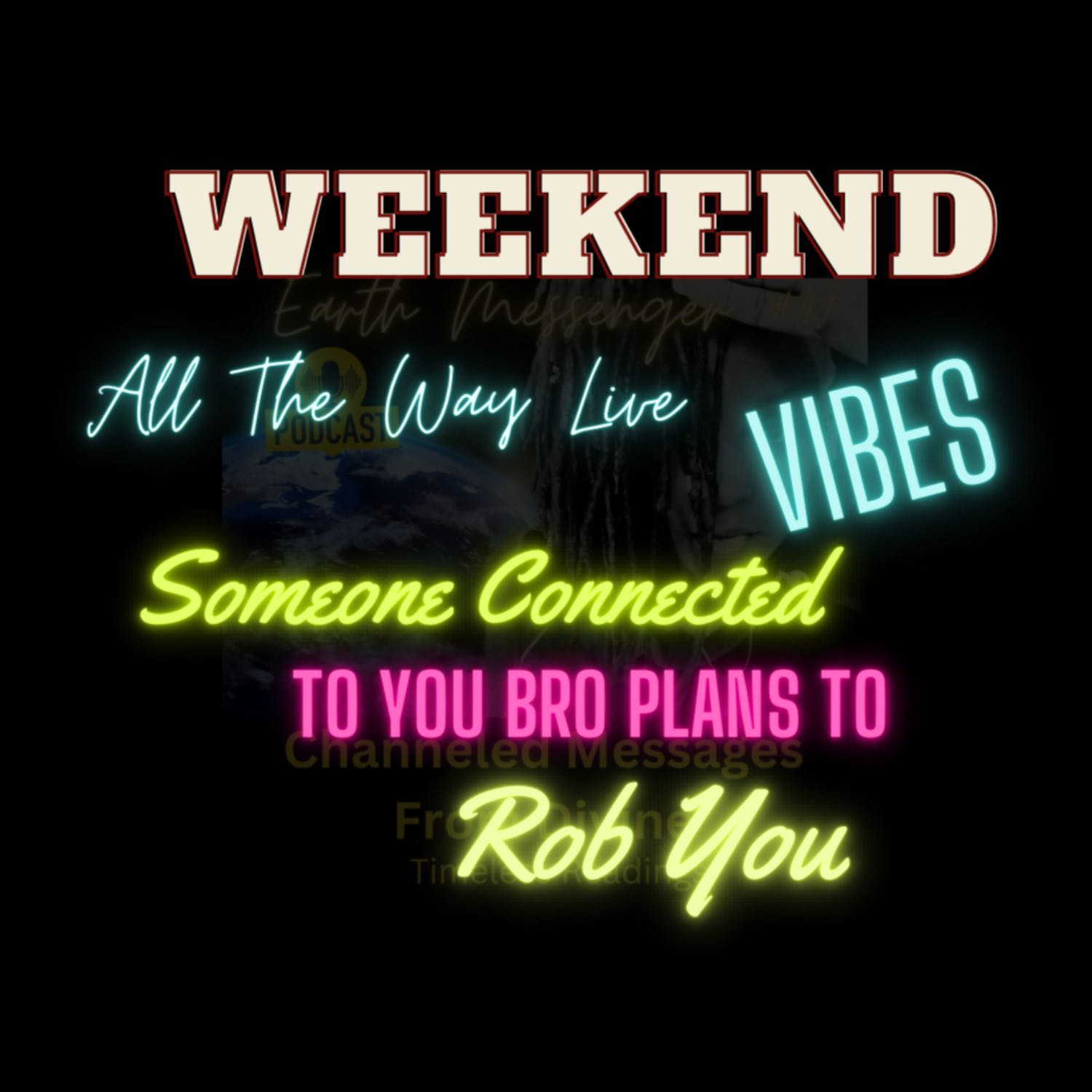 Weekend Vibes All The Way Live: They Coming To Rob You episode artwork