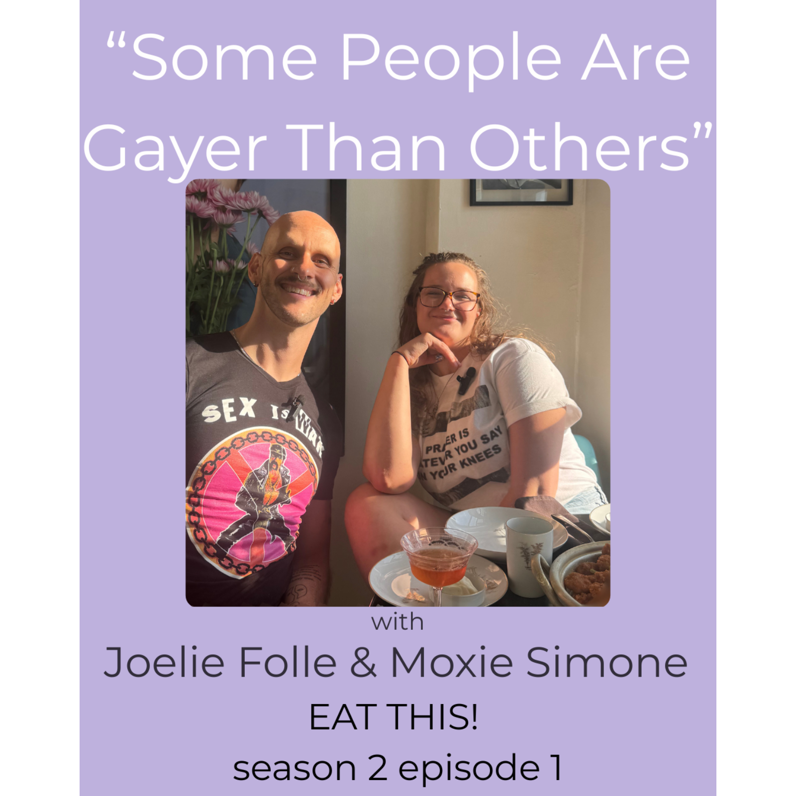 Moxie Simone and Joelie Folle | Some People Are Gayer Than Others episode artwork