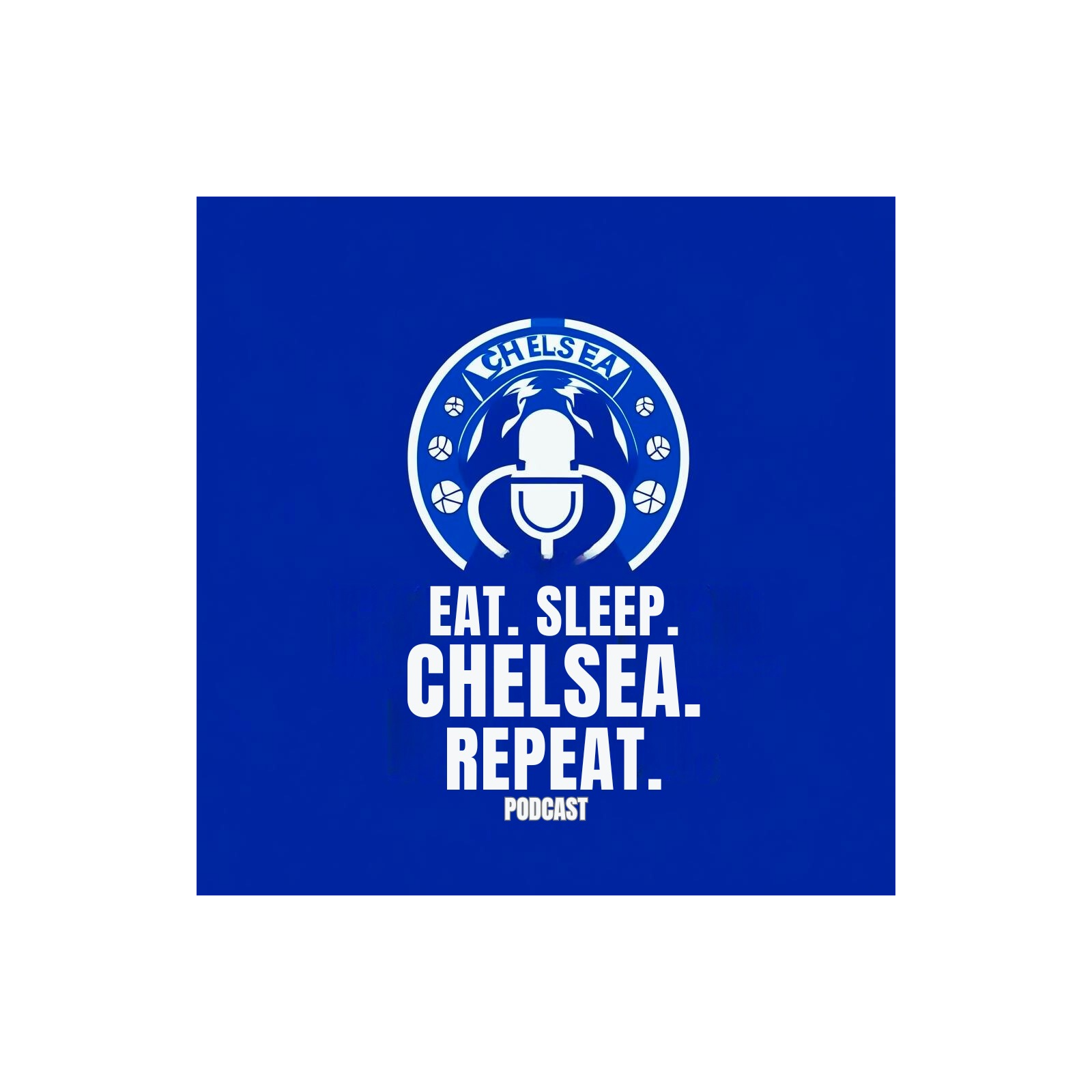 Eat. Sleep. Chelsea. Repeat.