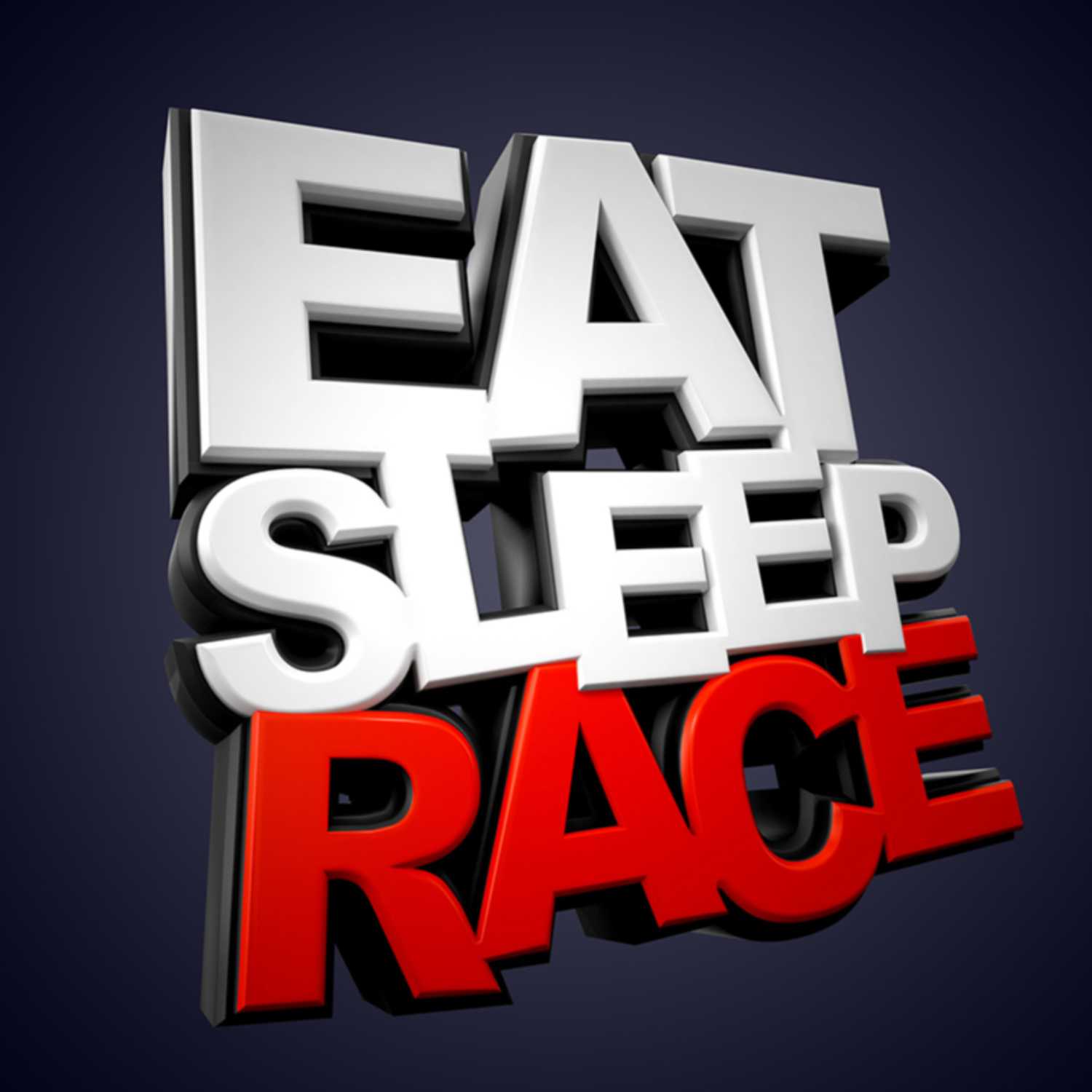 EAT SLEEP RACE