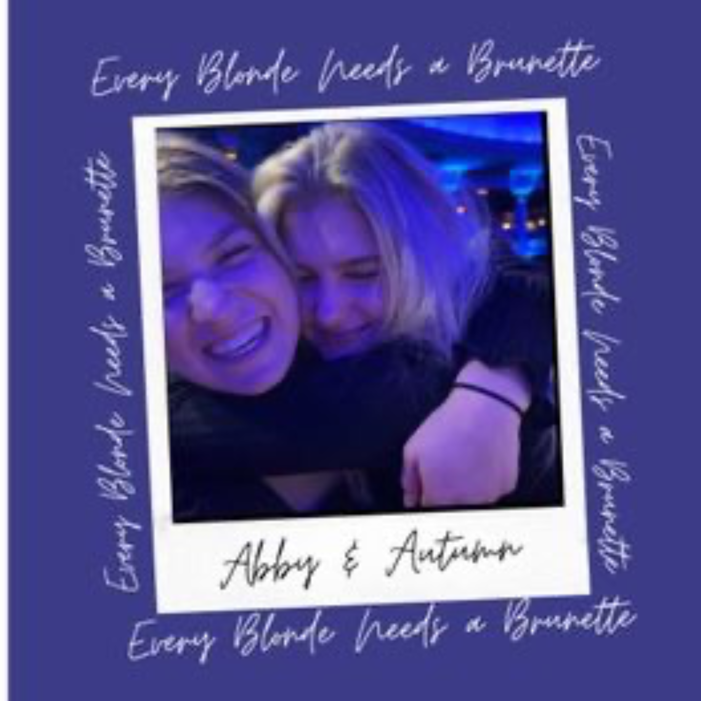 Every Blonde Needs a Brunette